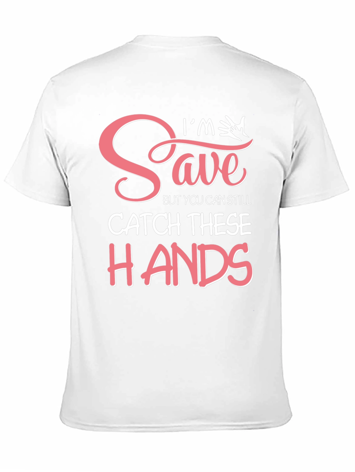 Black I'm Saved But You Can Still Catch These Hands T-Shirt view 11