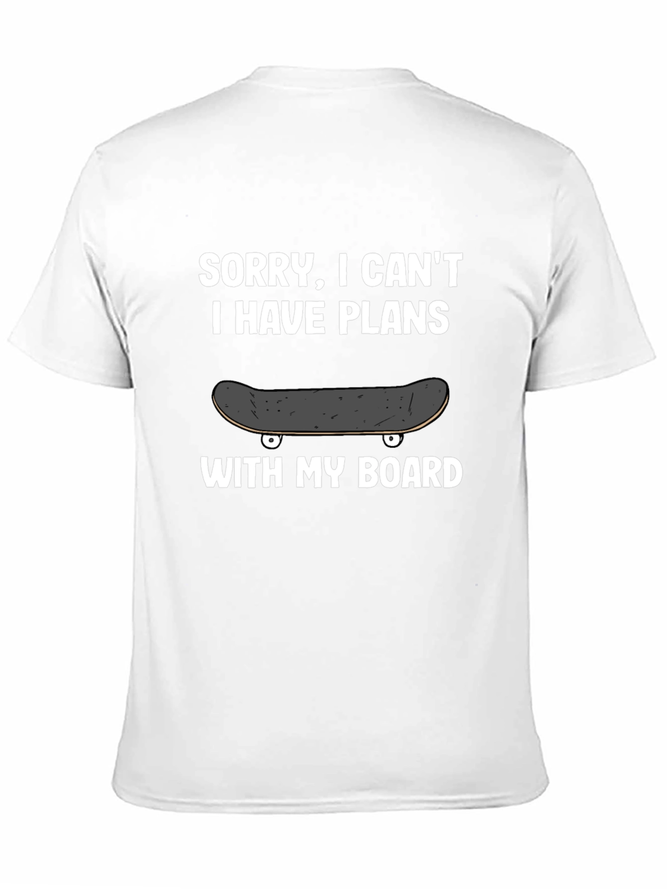 Black Sorry, I Can't Plans With My Board T-Shirt view 11