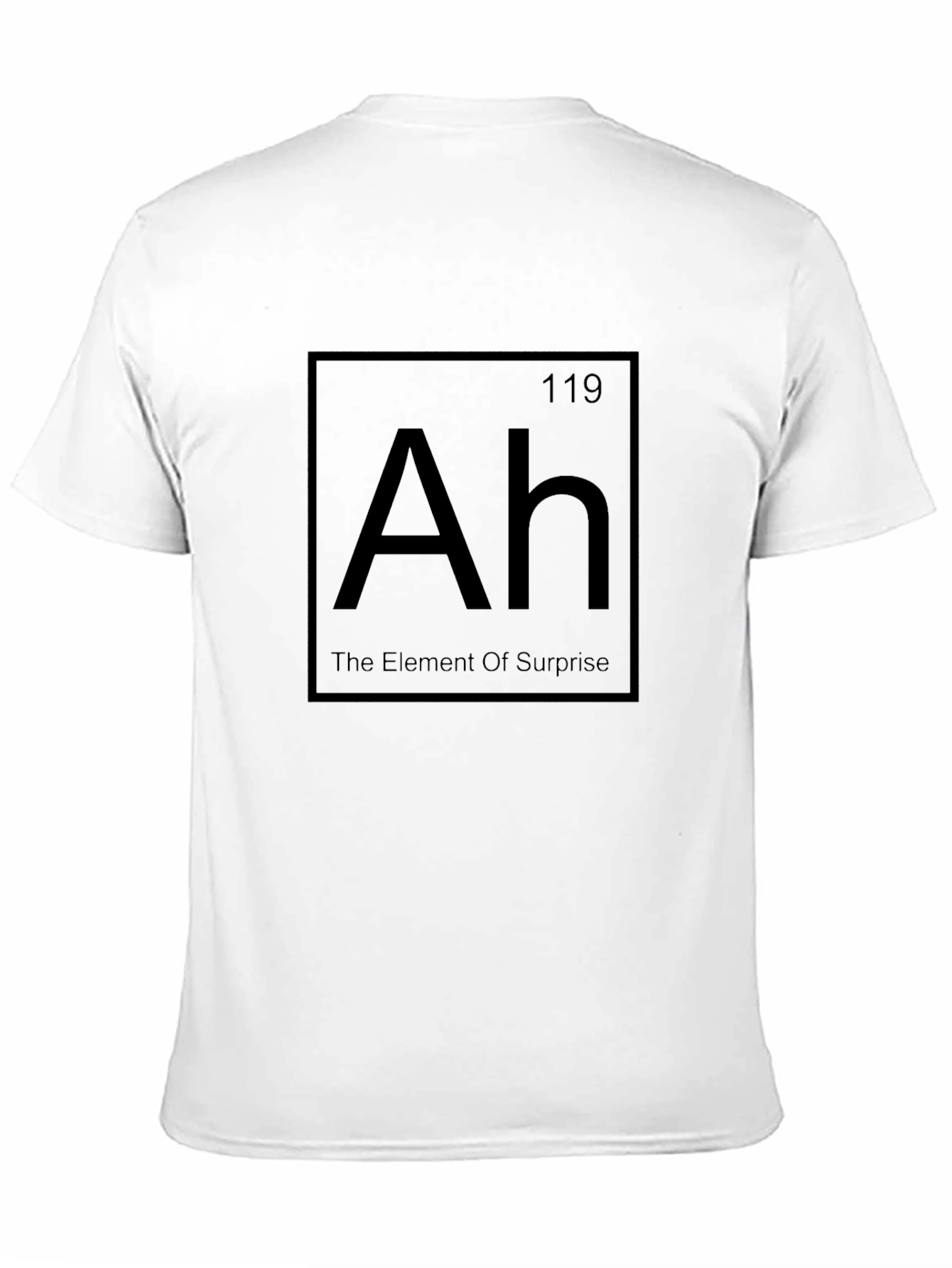 Black Ah The Element of Surprise T-Shirt view 11