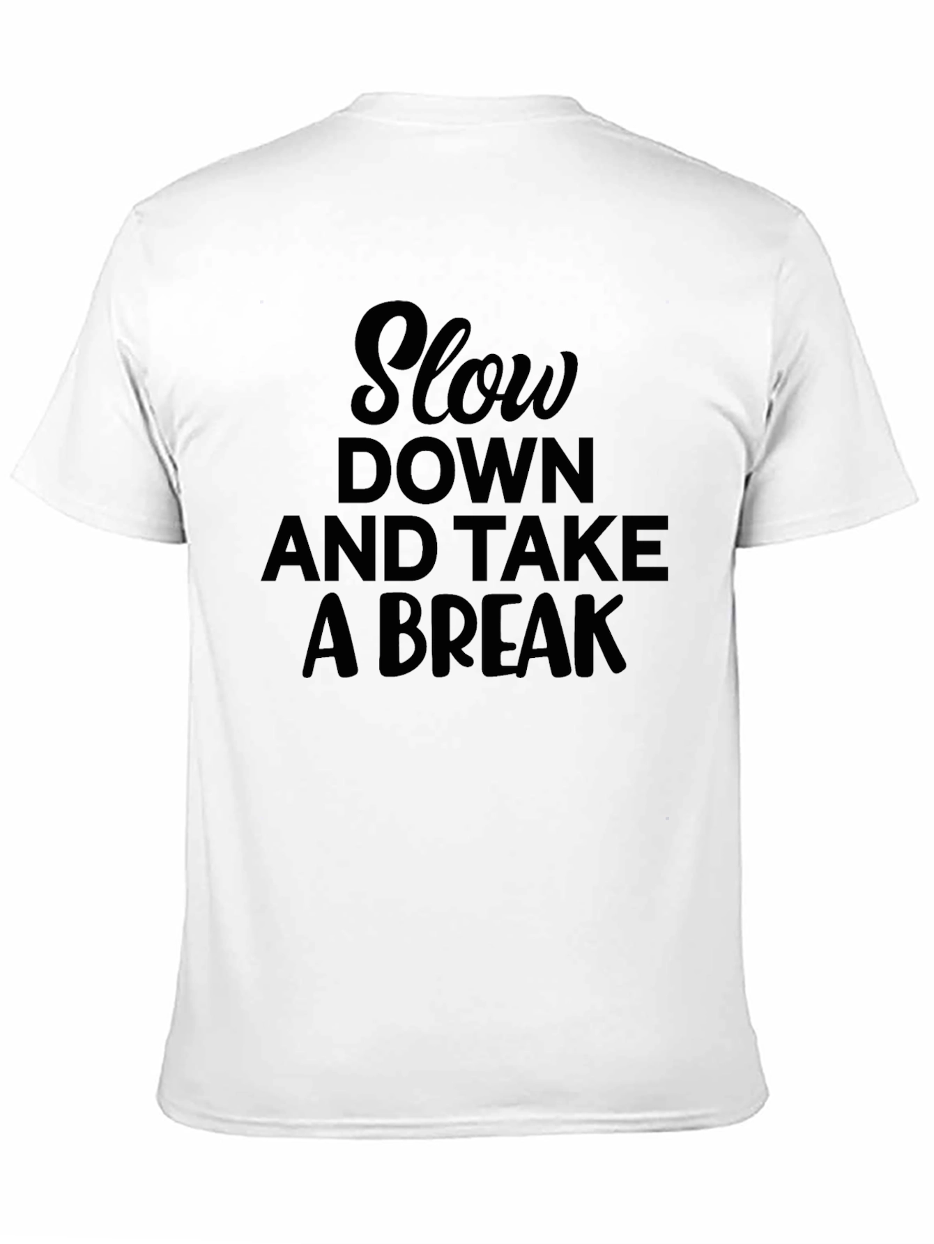 Relax & Recharge Tee - Slow Down and Take a Break - 11