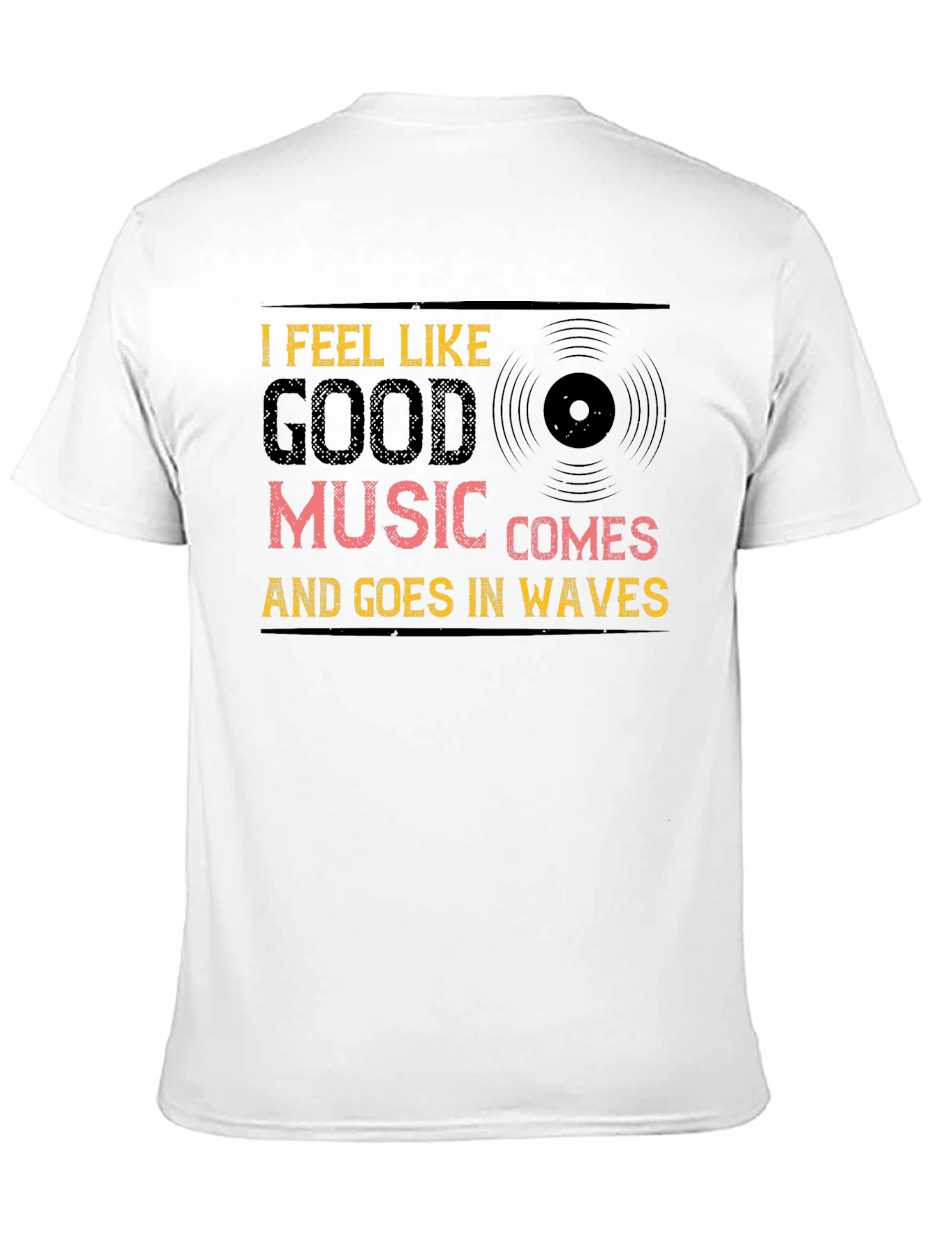 Black I Feel Like Good Music T-Shirt view 11