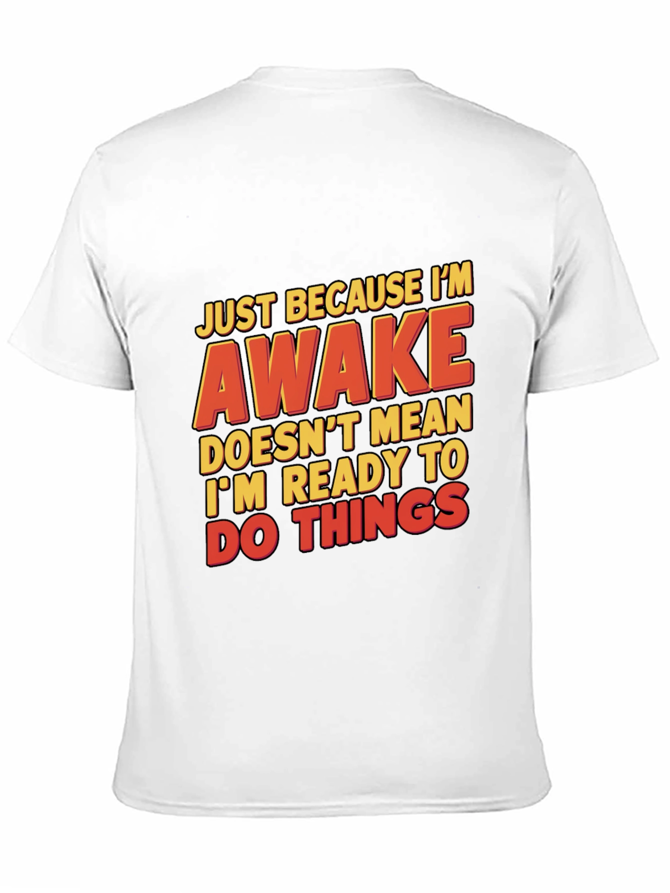 Black Funny Awake T-Shirt: Just Because I'm Awake view 11
