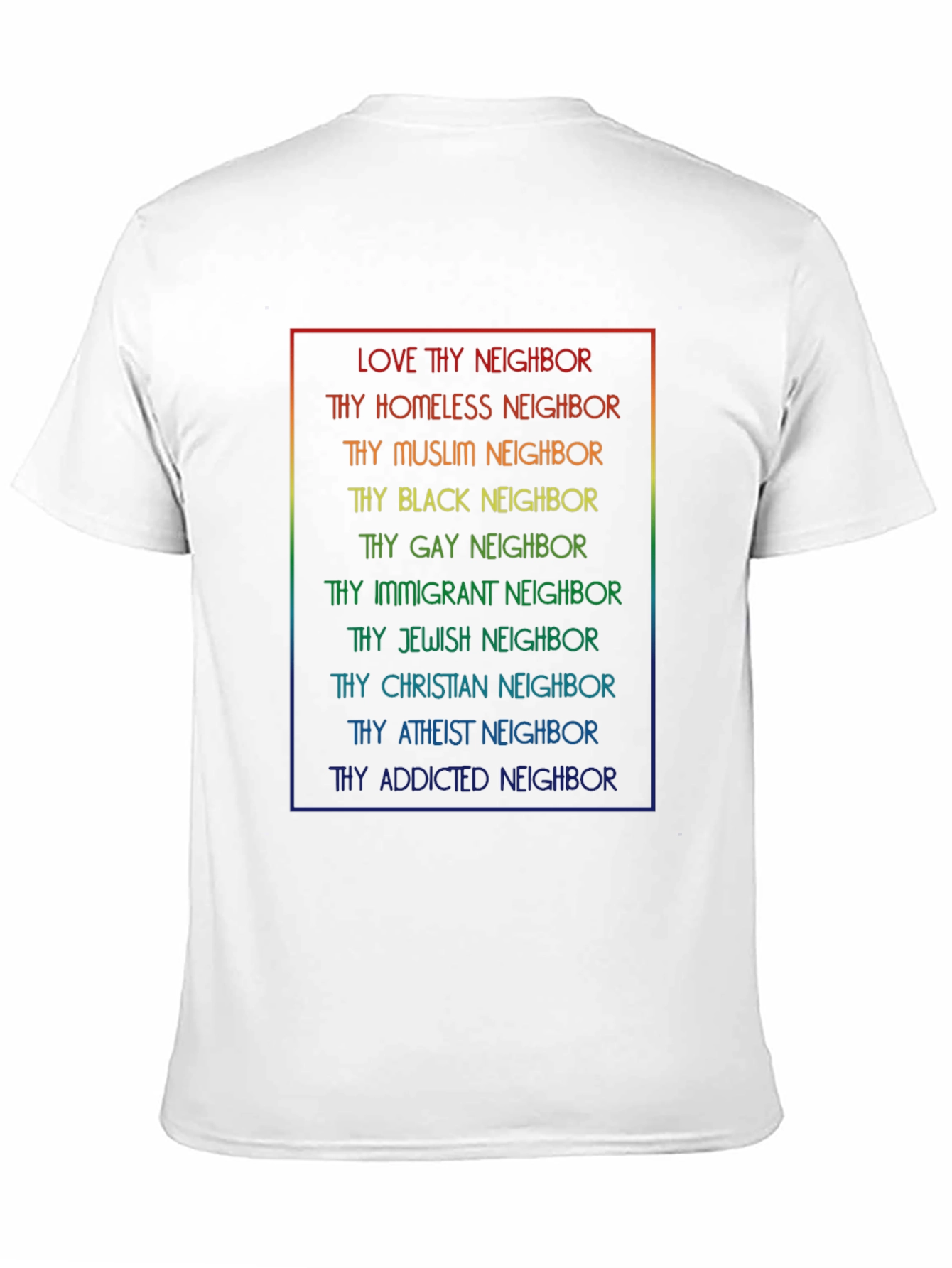 Black Love Thy Neighbor T-Shirt - Rainbow Text view 11