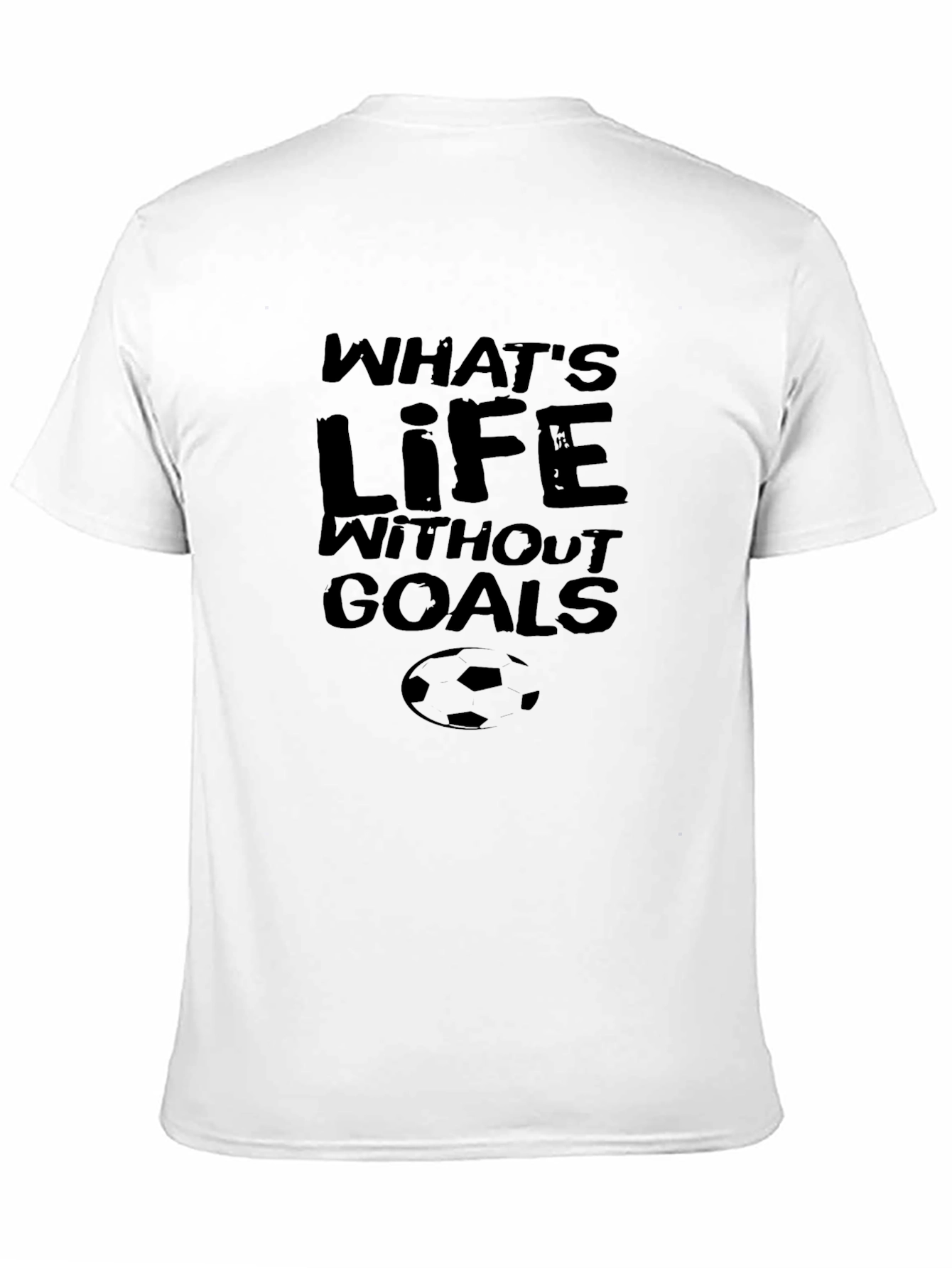 Black What's Life Without Goals Black T-Shirt view 11