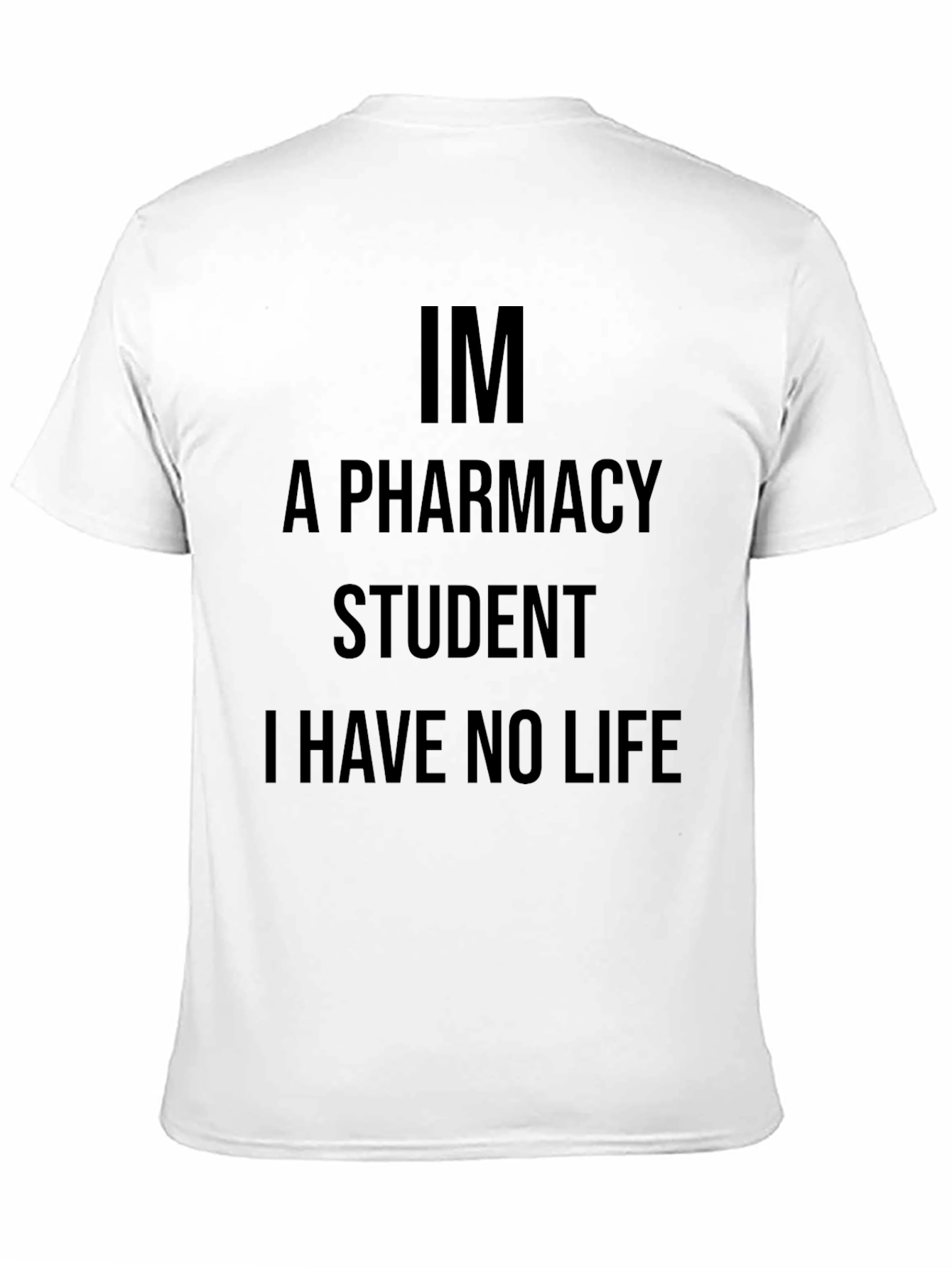 Black Pharmacy Student Funny T-Shirt - No Life Tee view 11