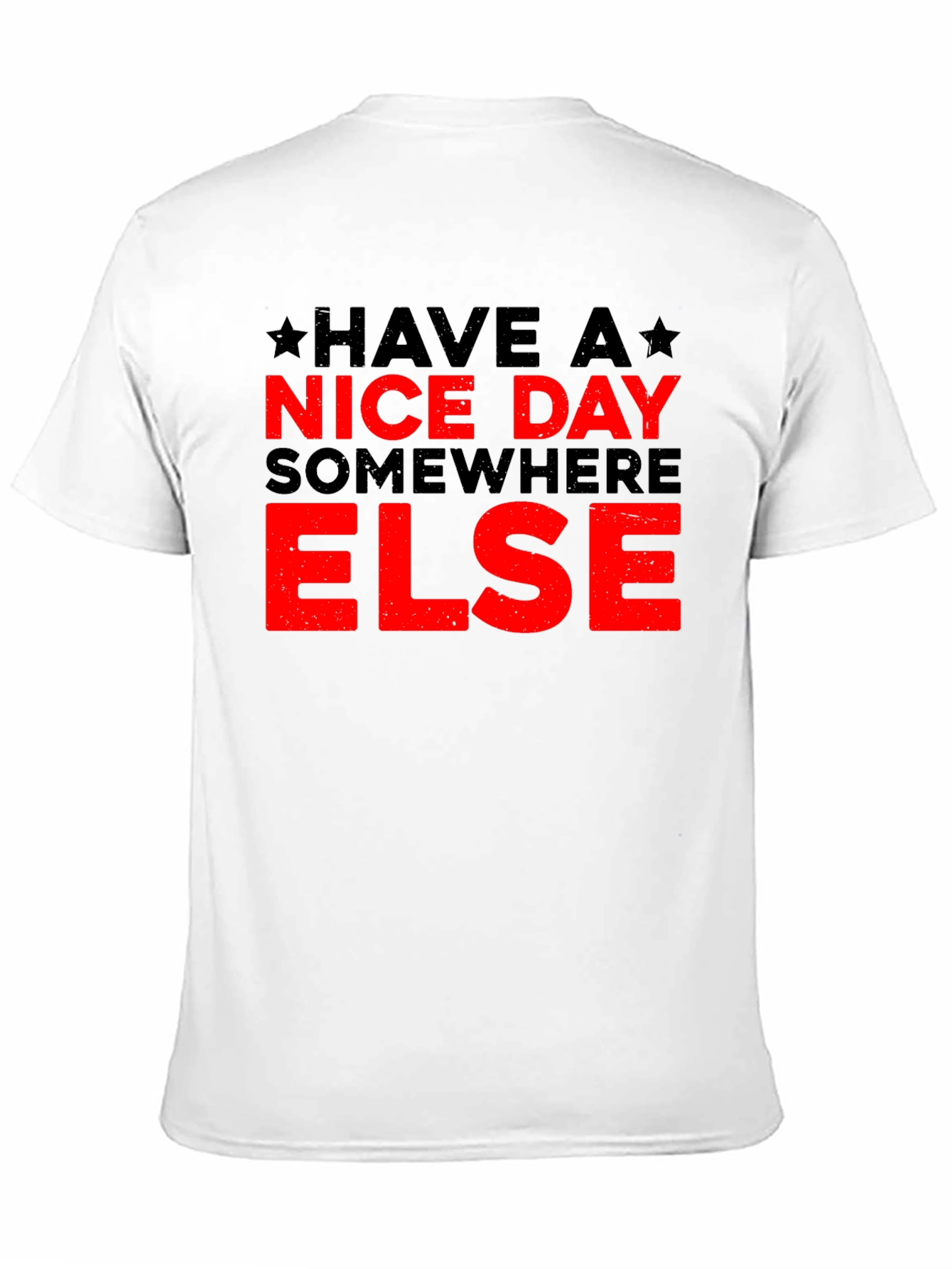 Black Have a Nice Day Elsewhere T-Shirt - Black Humor Tee view 11