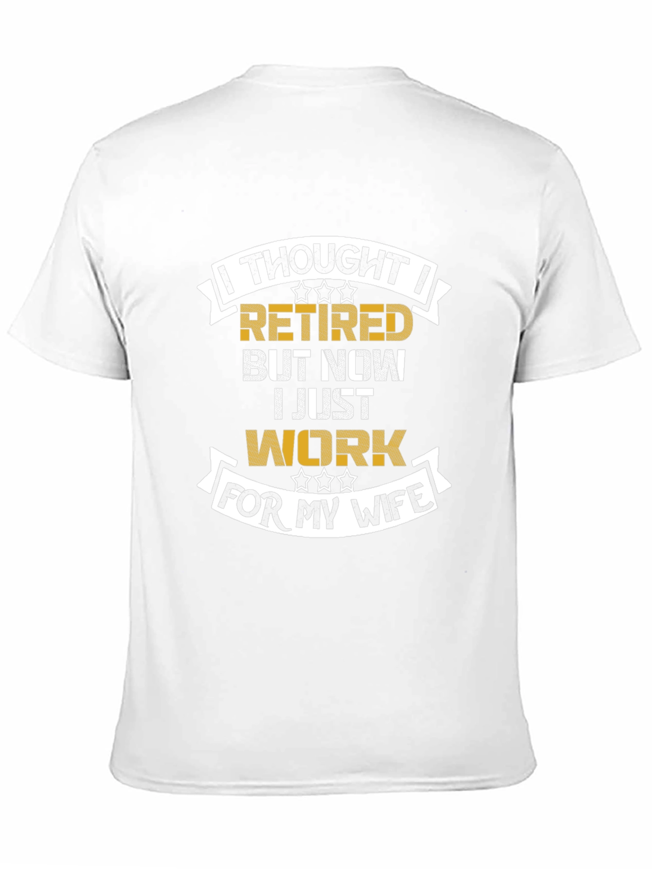 Black Retired? Now I Work For My Wife T-Shirt view 11