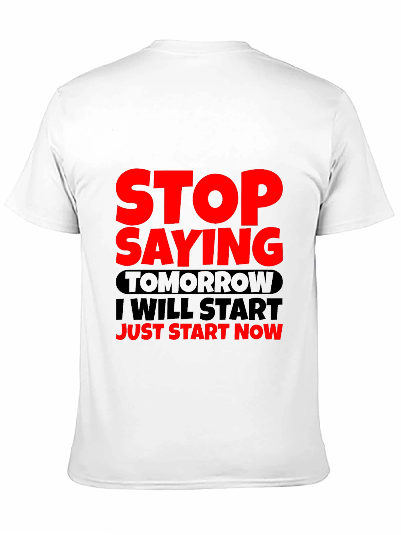 Black Motivational Graphic Tee - Stop Saying Tomorrow view 11
