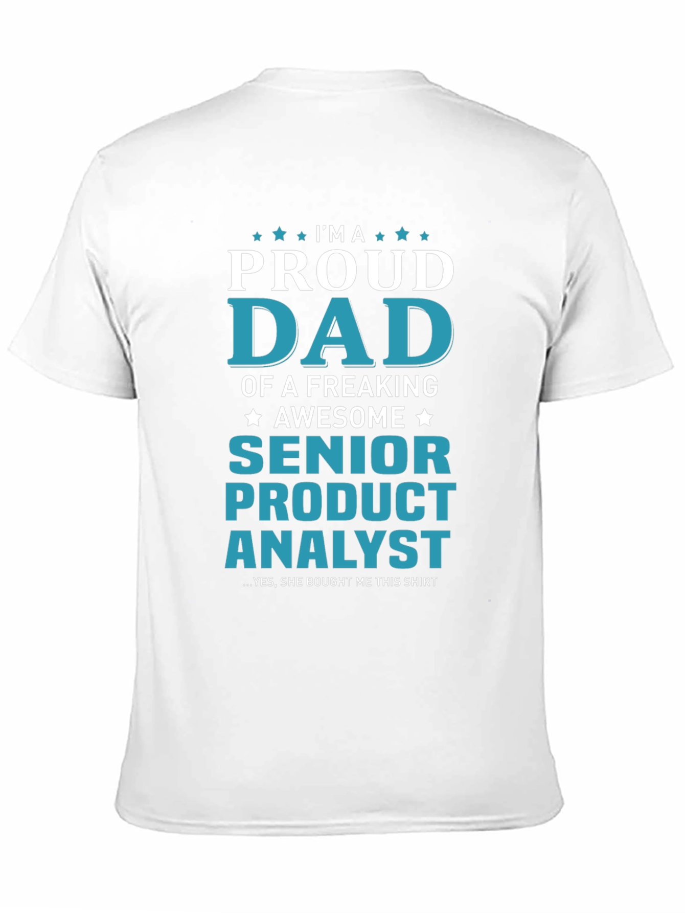 Black Proud Dad Senior Product Analyst Graphic Tee view 11