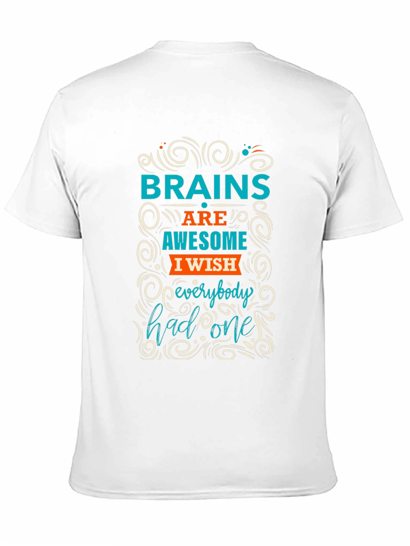 Black Brains Awesome Wish T-Shirt - Clever Graphic Tee view 11
