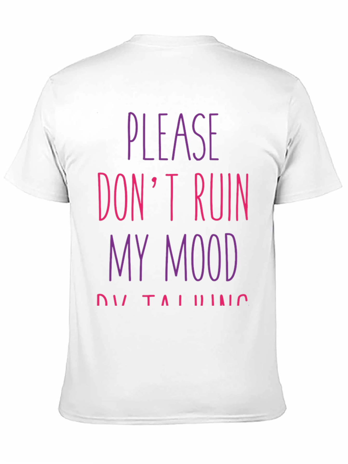 Black Please Don't Ruin My Mood T-Shirt view 11