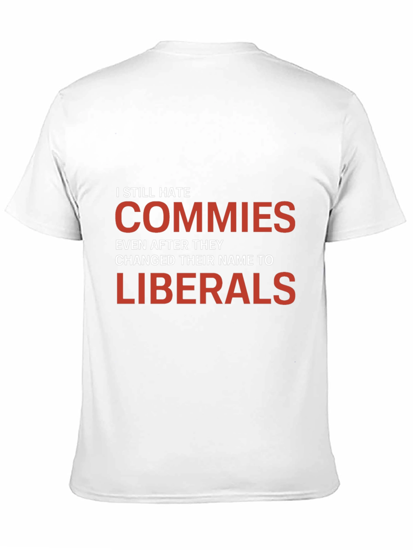Black I Still Hate Commies Political Statement T-Shirt view 11