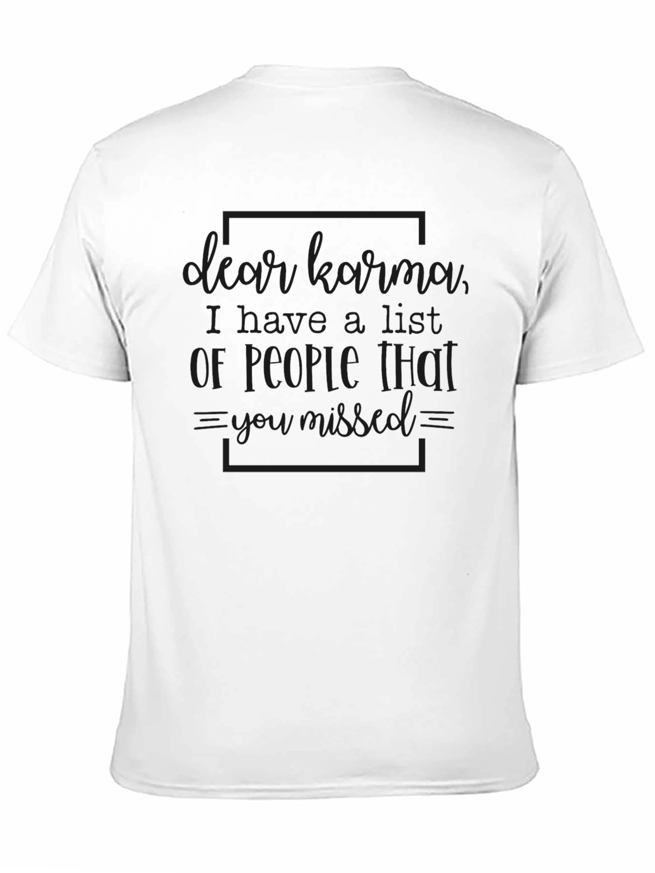 Black Dear Karma T-Shirt: Funny Sarcastic Revenge Tee view 11