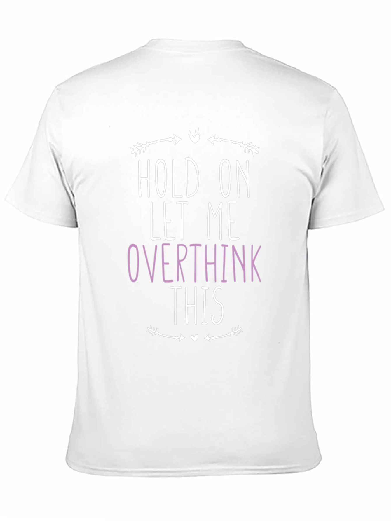 Black Hold On Let Me Overthink This Graphic Tee view 11