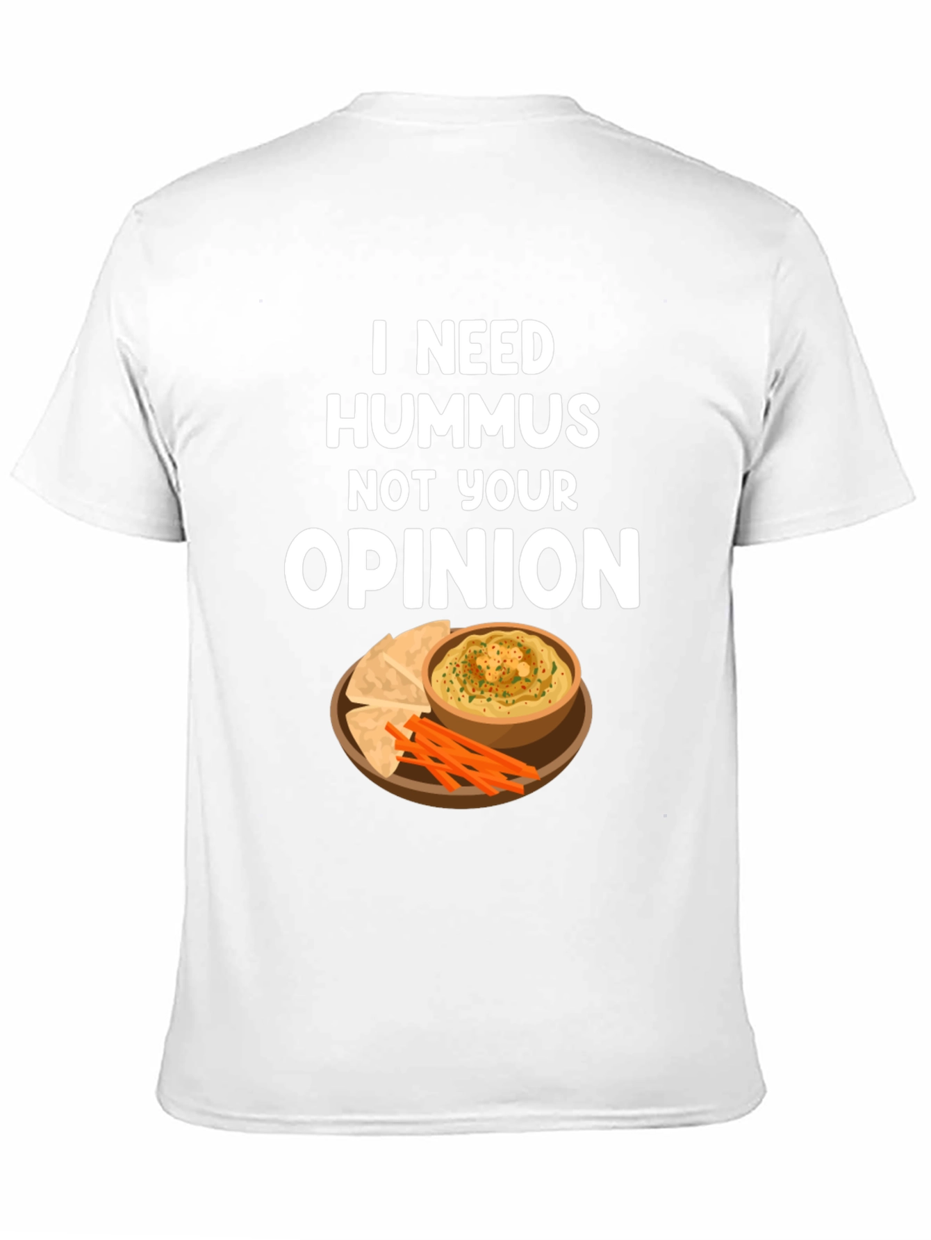 Black Hummus Lover T-Shirt - I Need Hummus, Not Your Opinion view 11