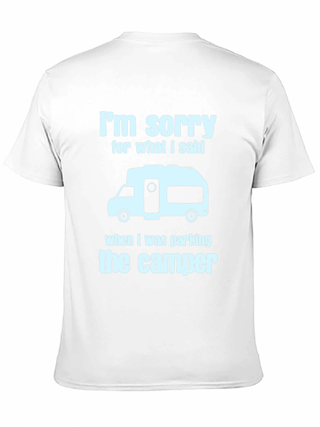 Black Camper Parking Apology T-Shirt - Funny RV Camping Tee view 11