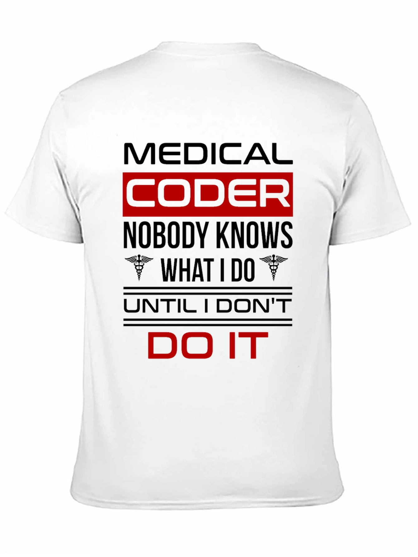 Black Medical Coder T-Shirt: Nobody Knows What I Do! view 11