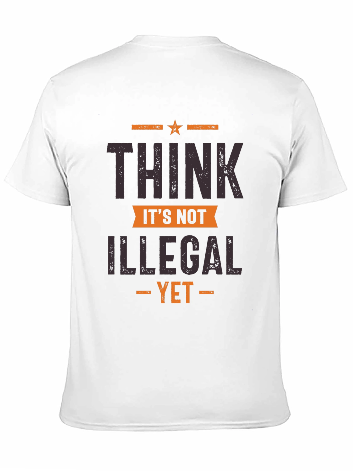 Black Think It's Not Illegal Yet Graphic Tee view 11
