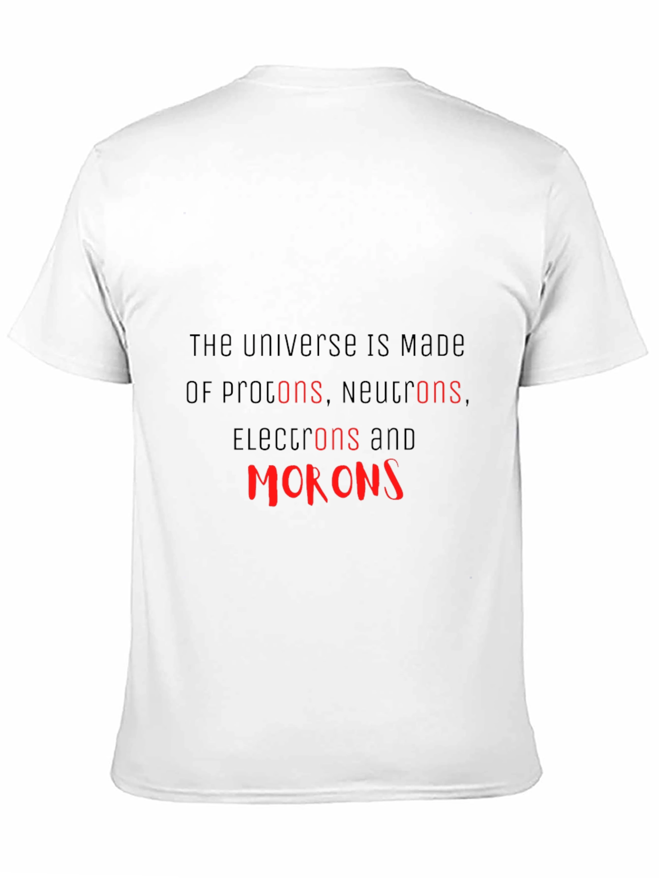 Black Science Humor T-Shirt - Universe Morons view 11