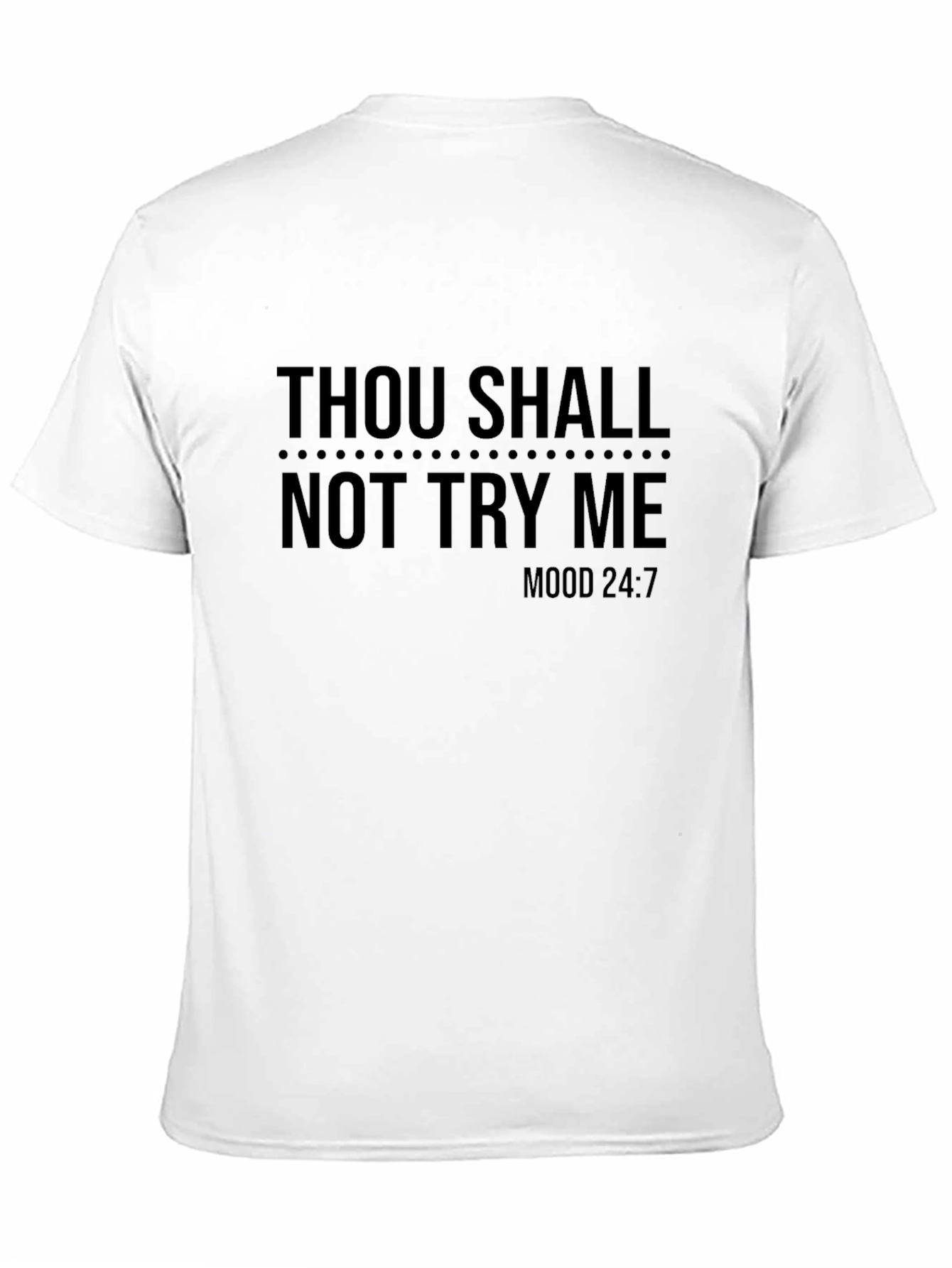 Black Thou Shall Not Try Me Funny T-Shirt view 11
