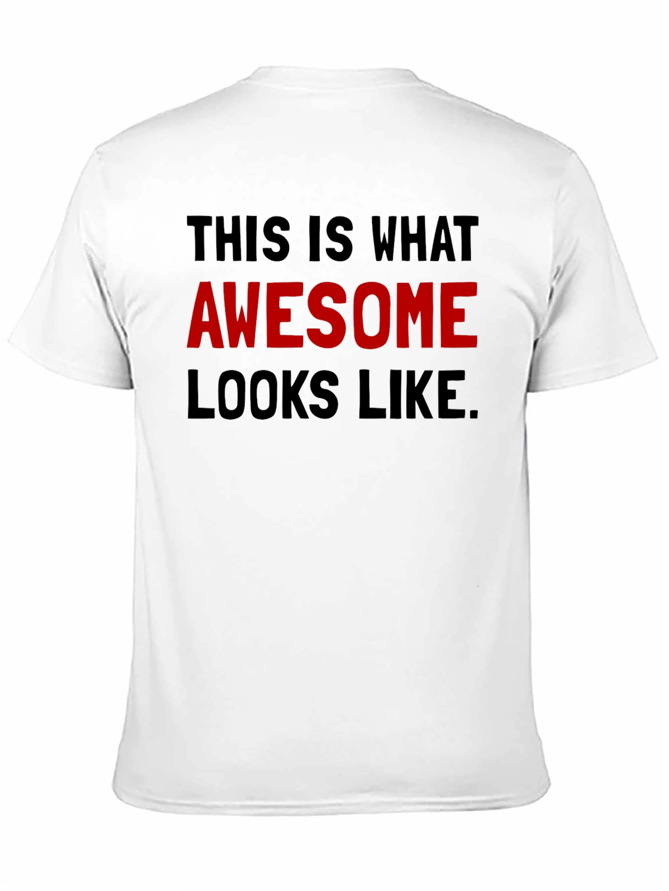 Black Awesome Looks Like T-Shirt - Funny Graphic Tee view 11