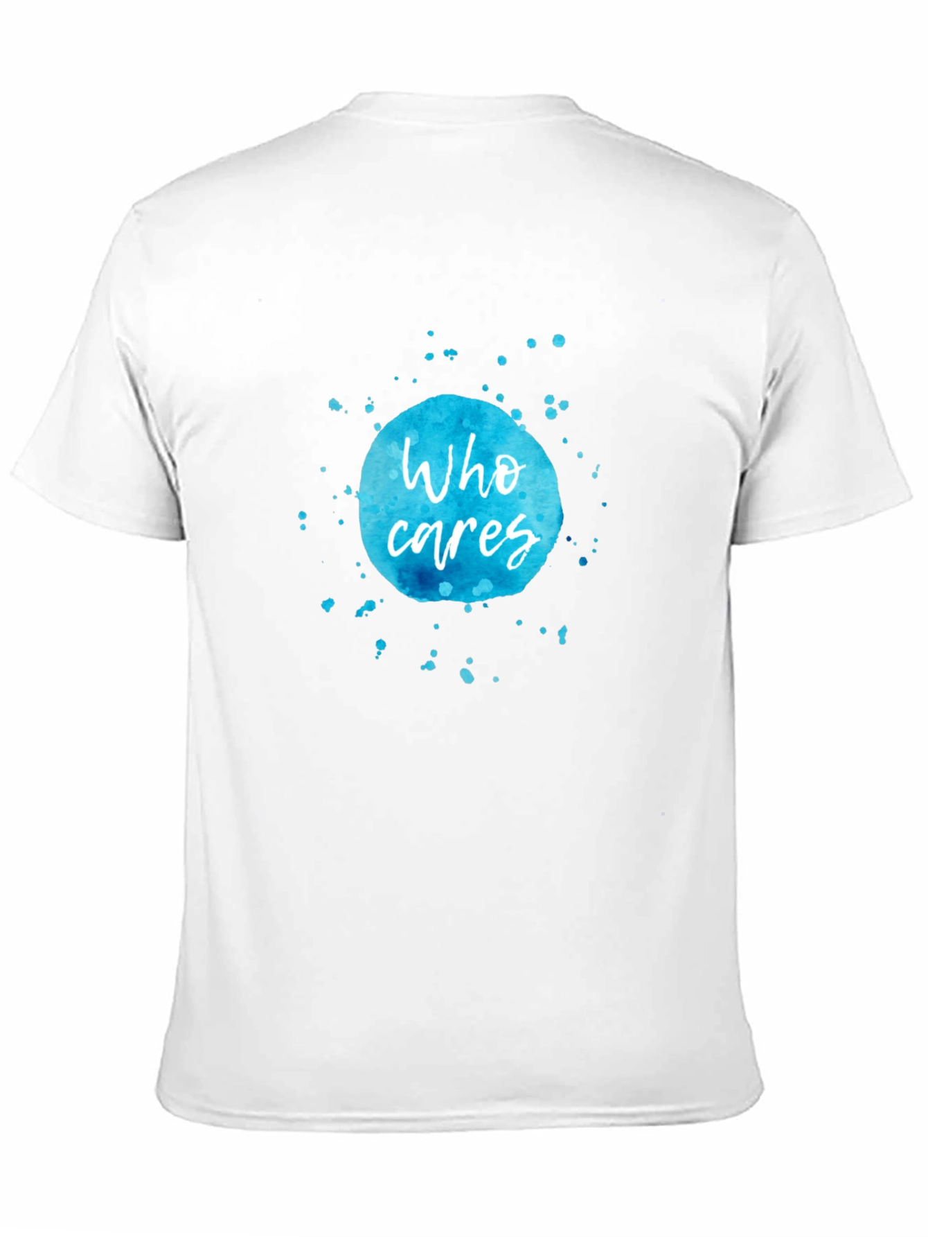 Black Who Cares T-Shirt - Watercolor Design view 11