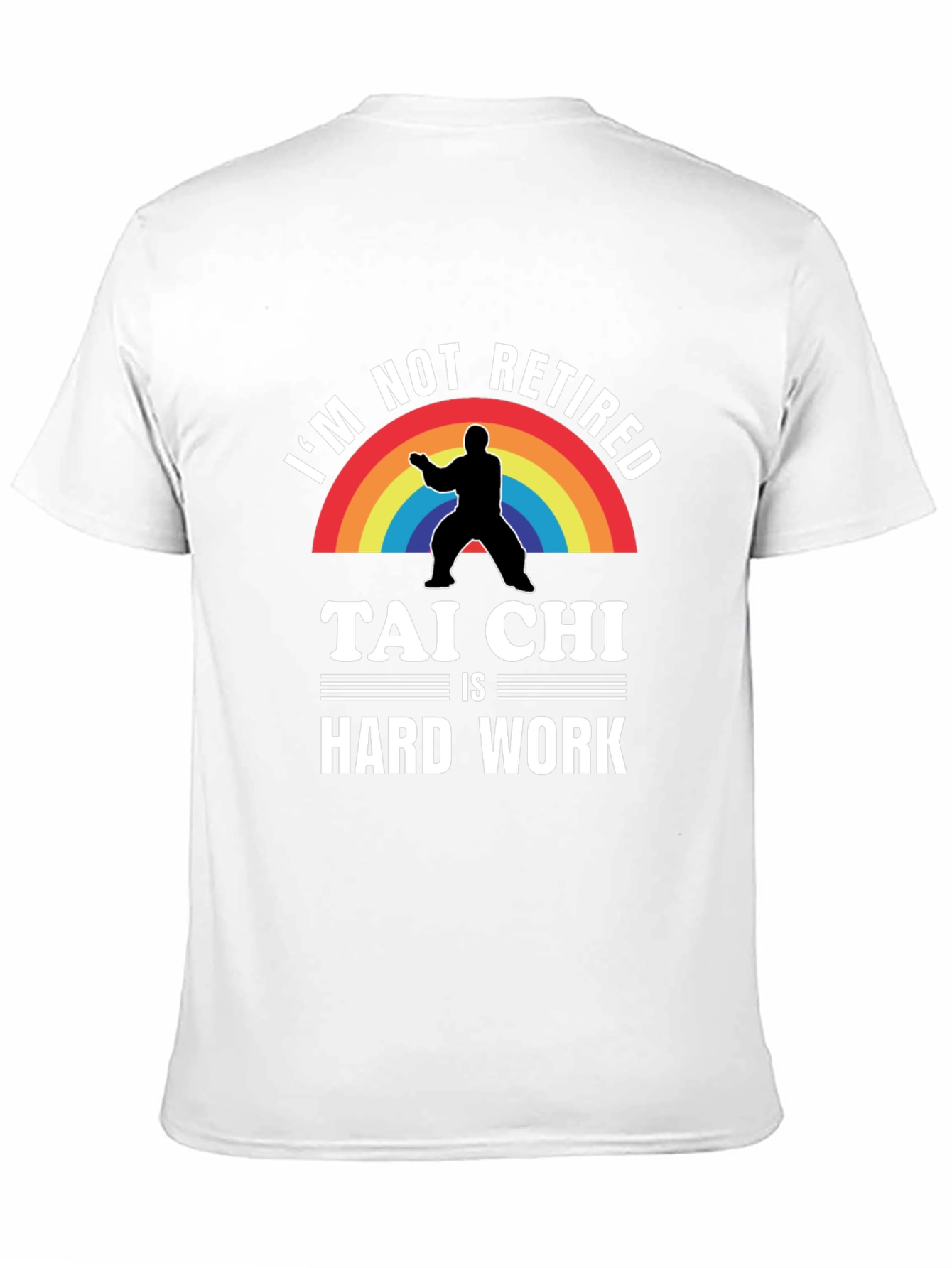 Black I'm Not Retired Tai Chi is Hard Work T-Shirt view 11