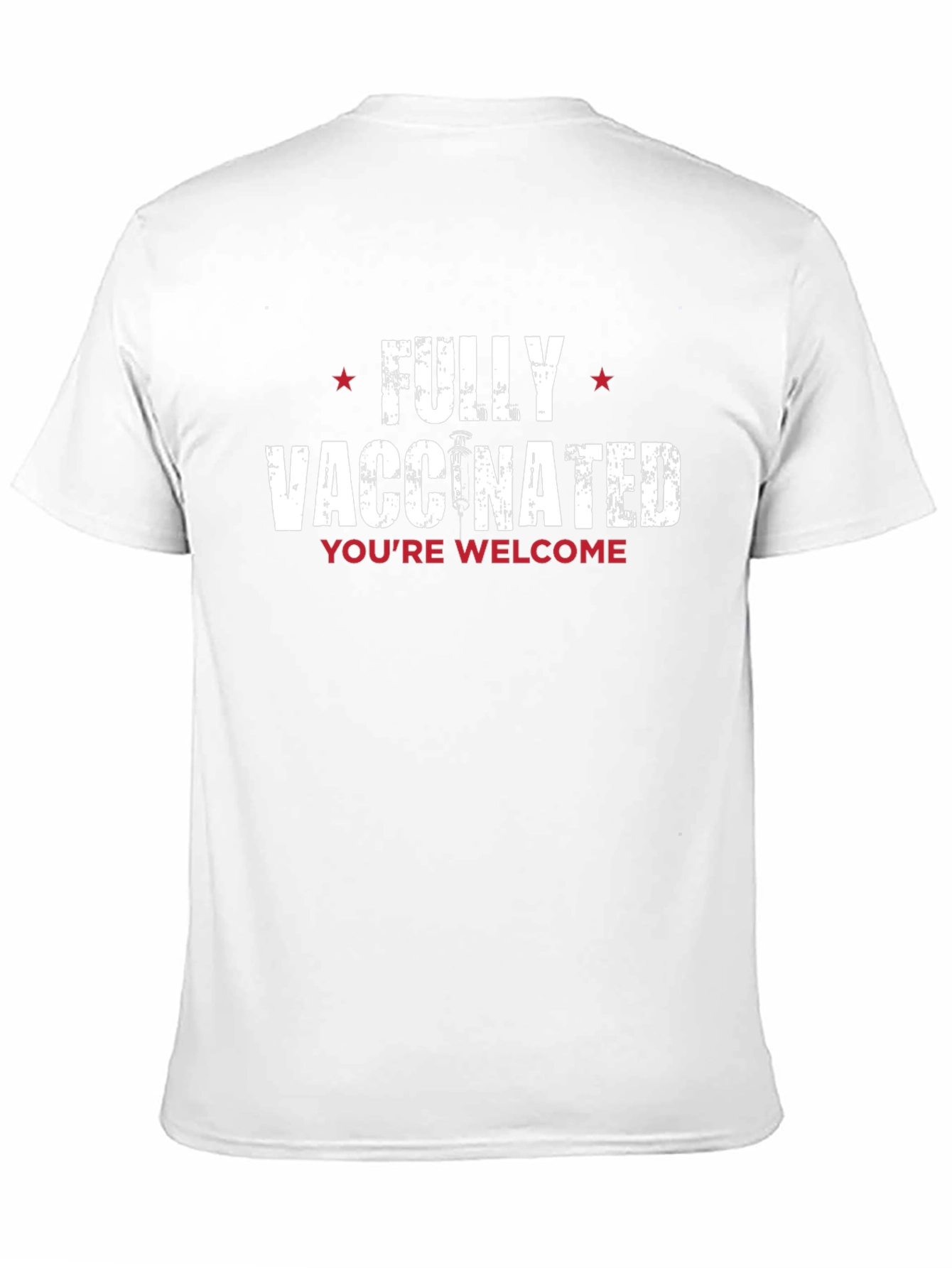 Fully Vaccinated Graphic Tee - You're Welcome! - 11