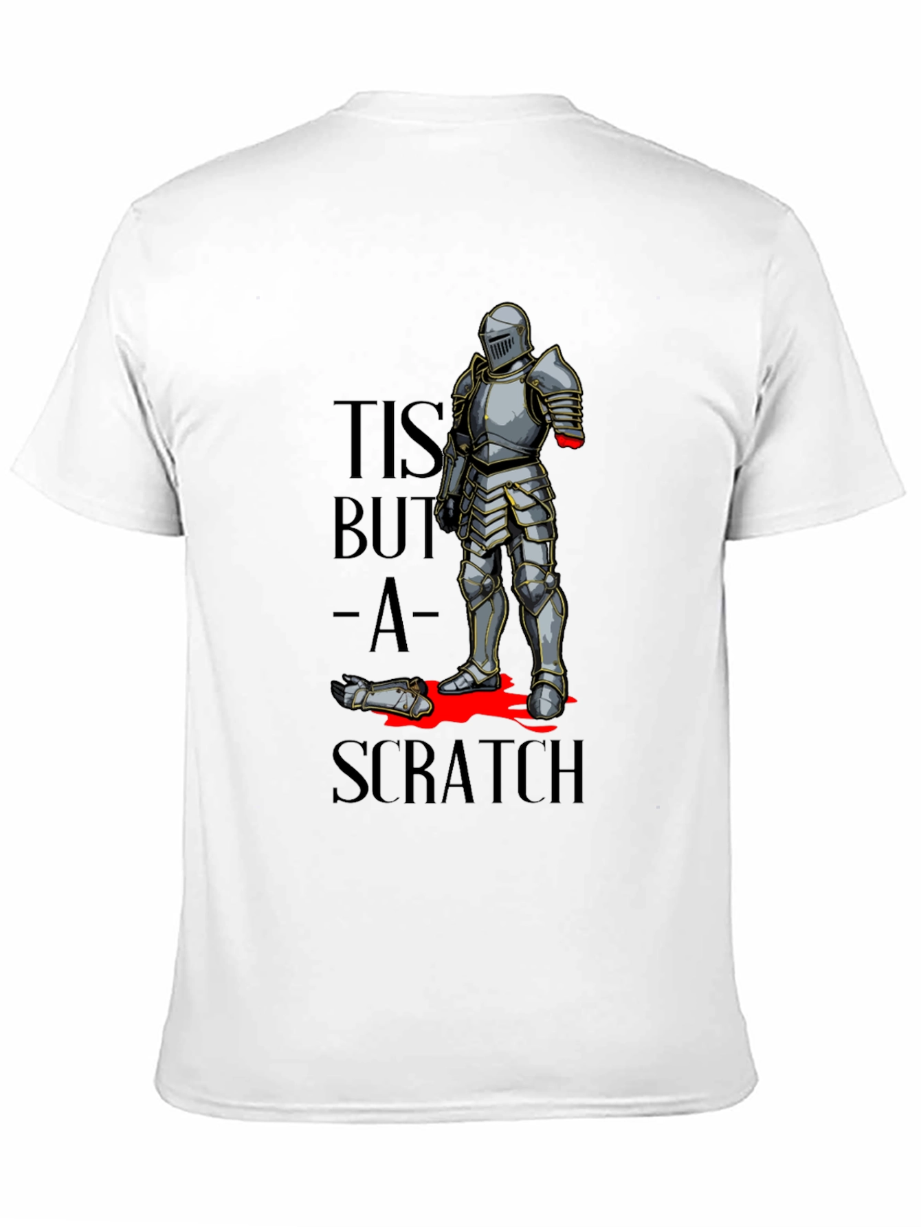 Black Tis But a Scratch T-Shirt - Funny Knight Humor Tee view 11
