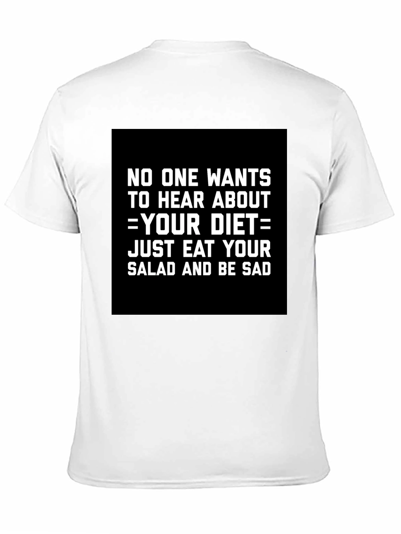 Black Eat Your Salad & Be Sad T-Shirt Funny Diet Tee view 11