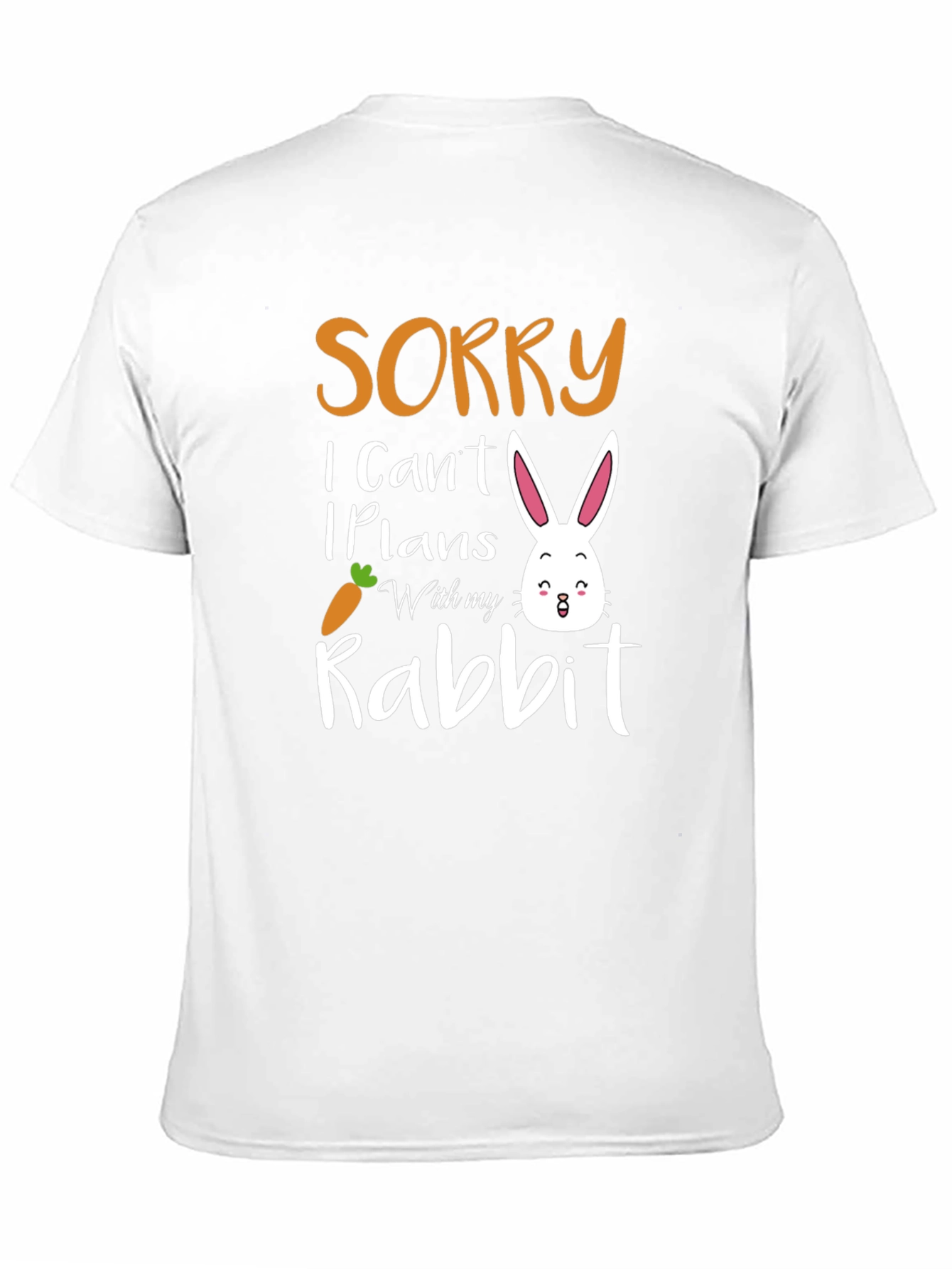 Funny Easter Bunny Sorry Rabbit Plans T-Shirt - 11