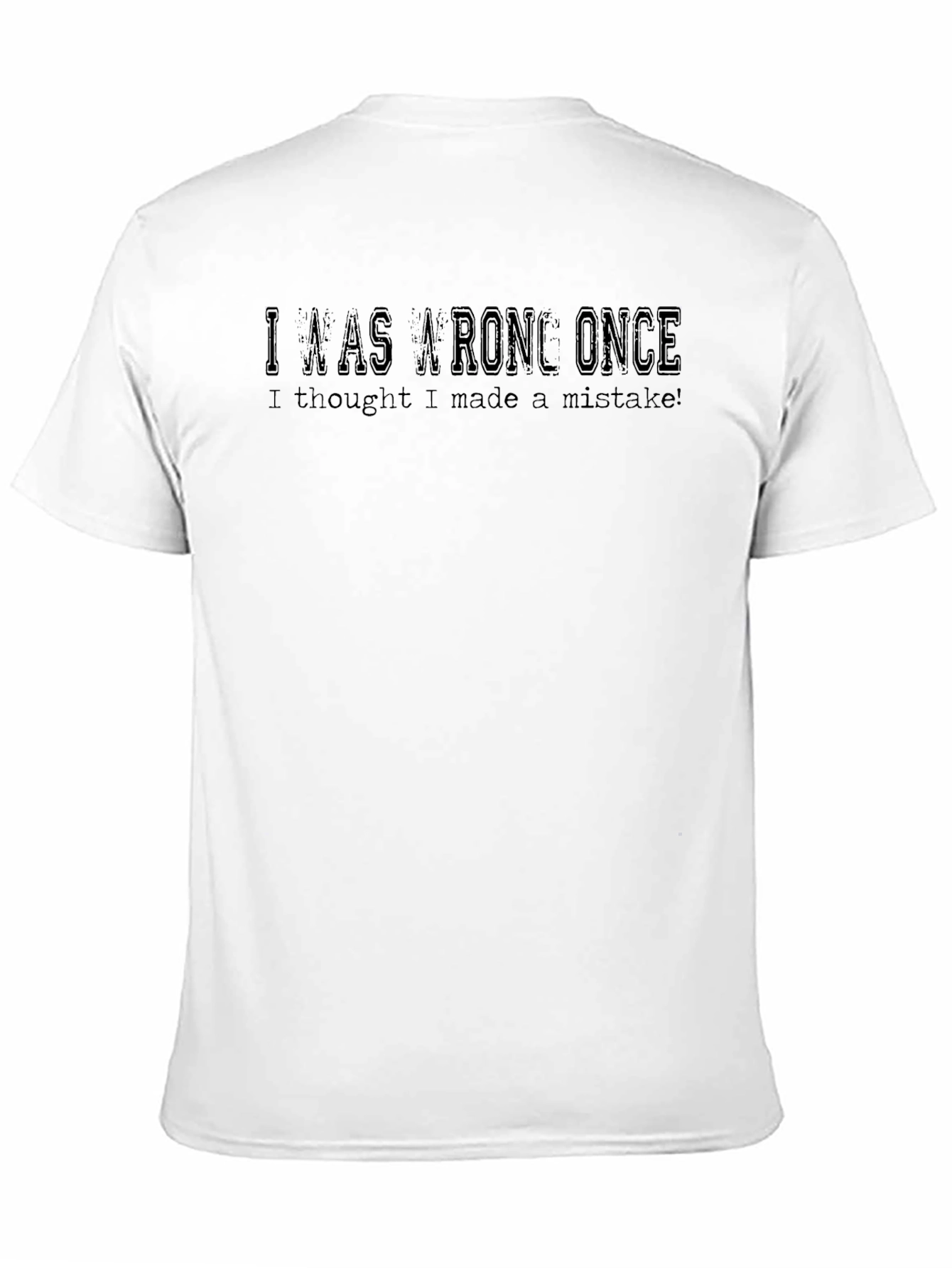 Black Humorous "I Was Wrong Once" Graphic Tee - Black view 11