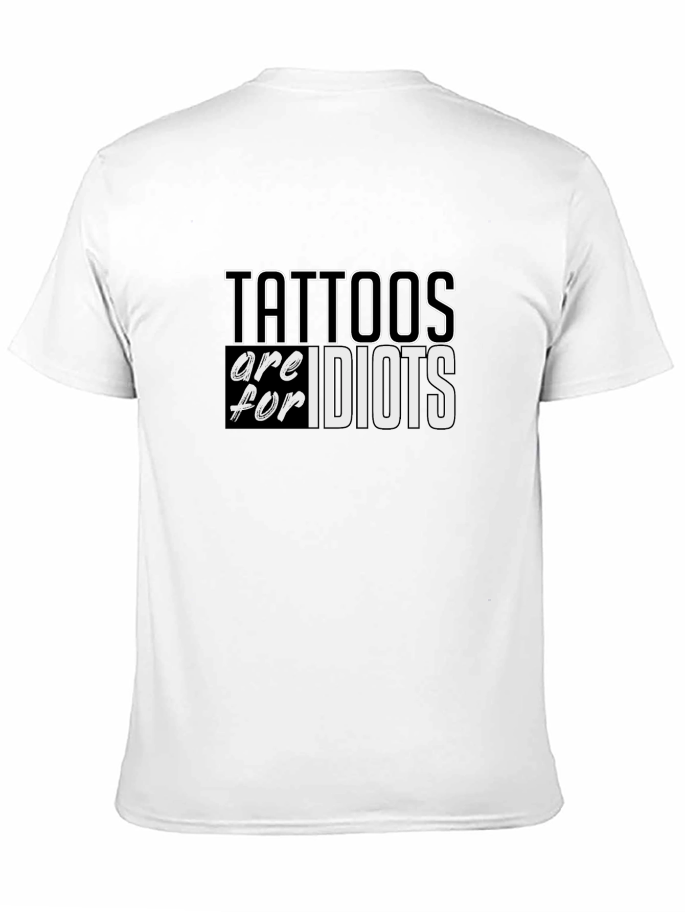 Black Tattoos Are For Idiots Slogan Tee - Black view 11