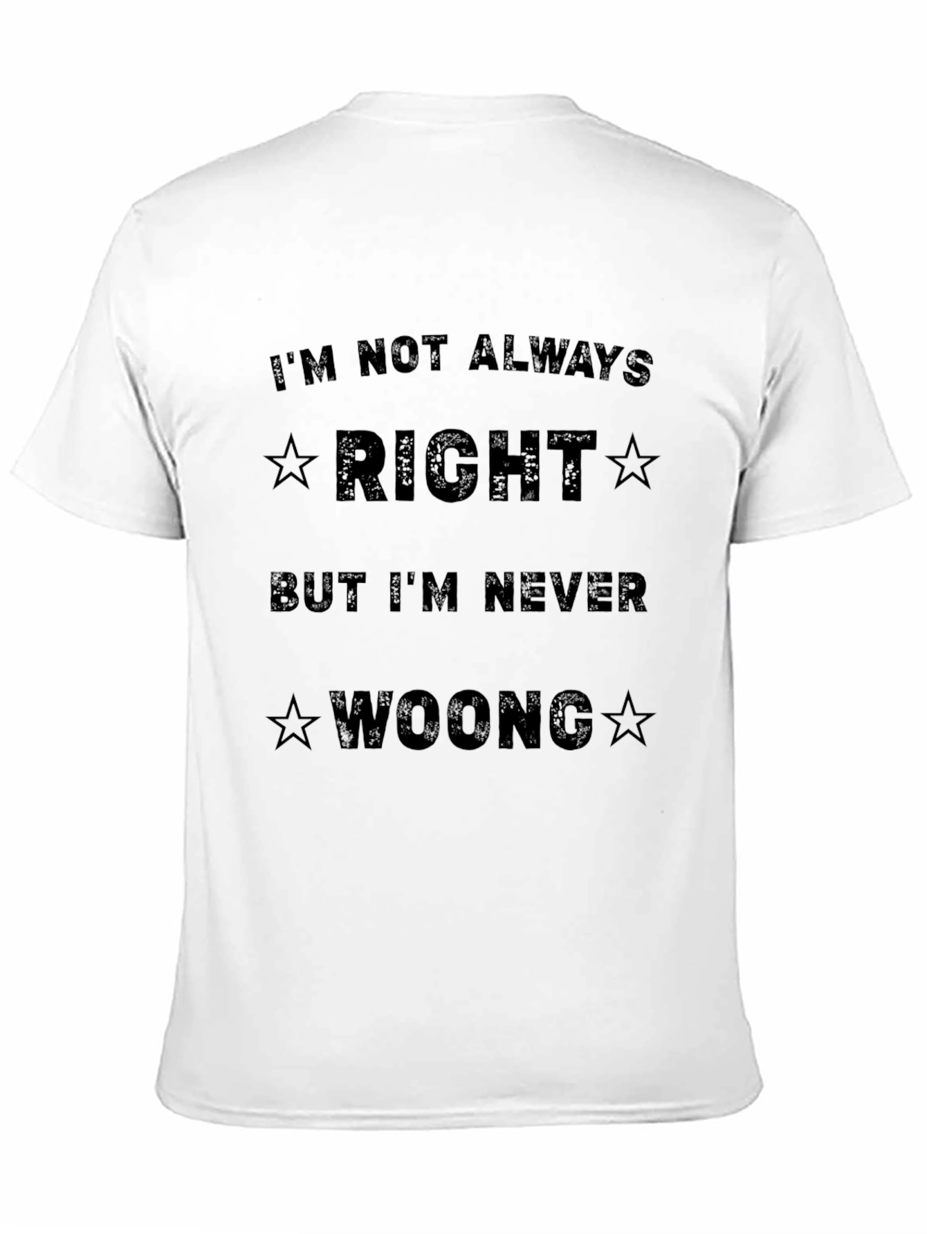 Black Funny Sarcastic T-Shirt - I'm Not Always Right view 11