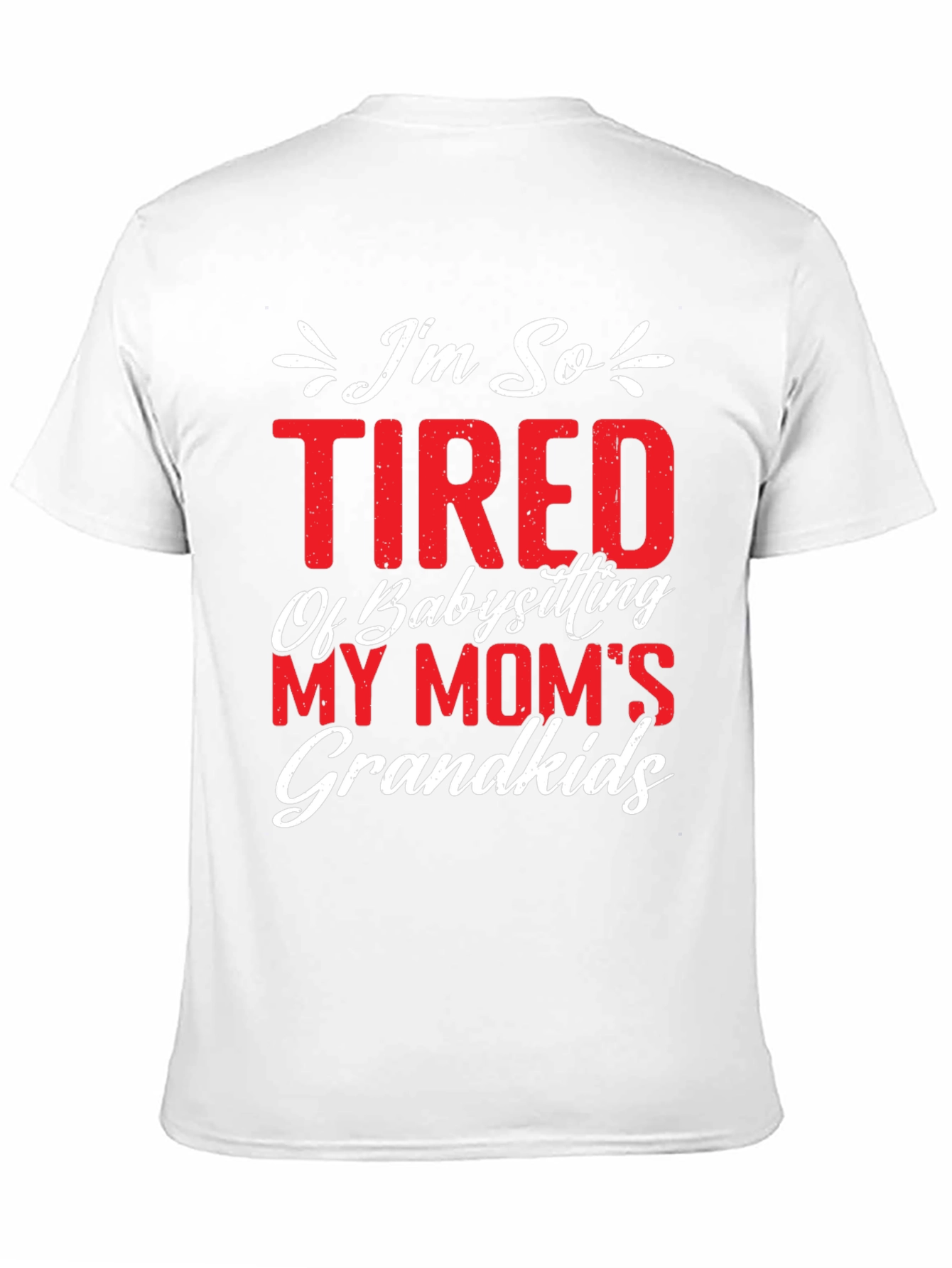 Black Tired of Babysitting Mom's Grandkids T-Shirt view 11