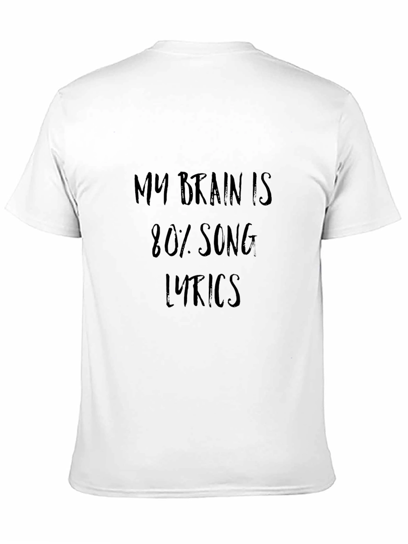 Black My Brain is 80% Song Lyrics - Black T-Shirt view 11