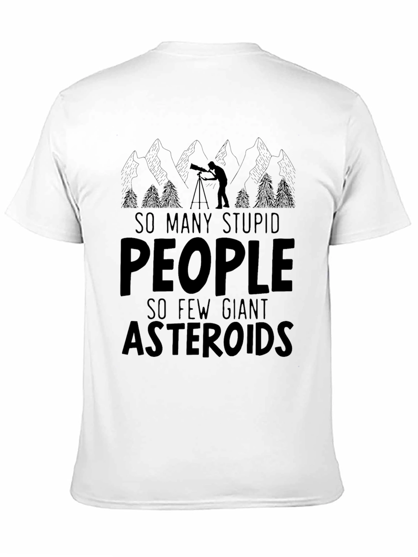 Black Funny Asteroid T-Shirt - So Many Stupid People view 11