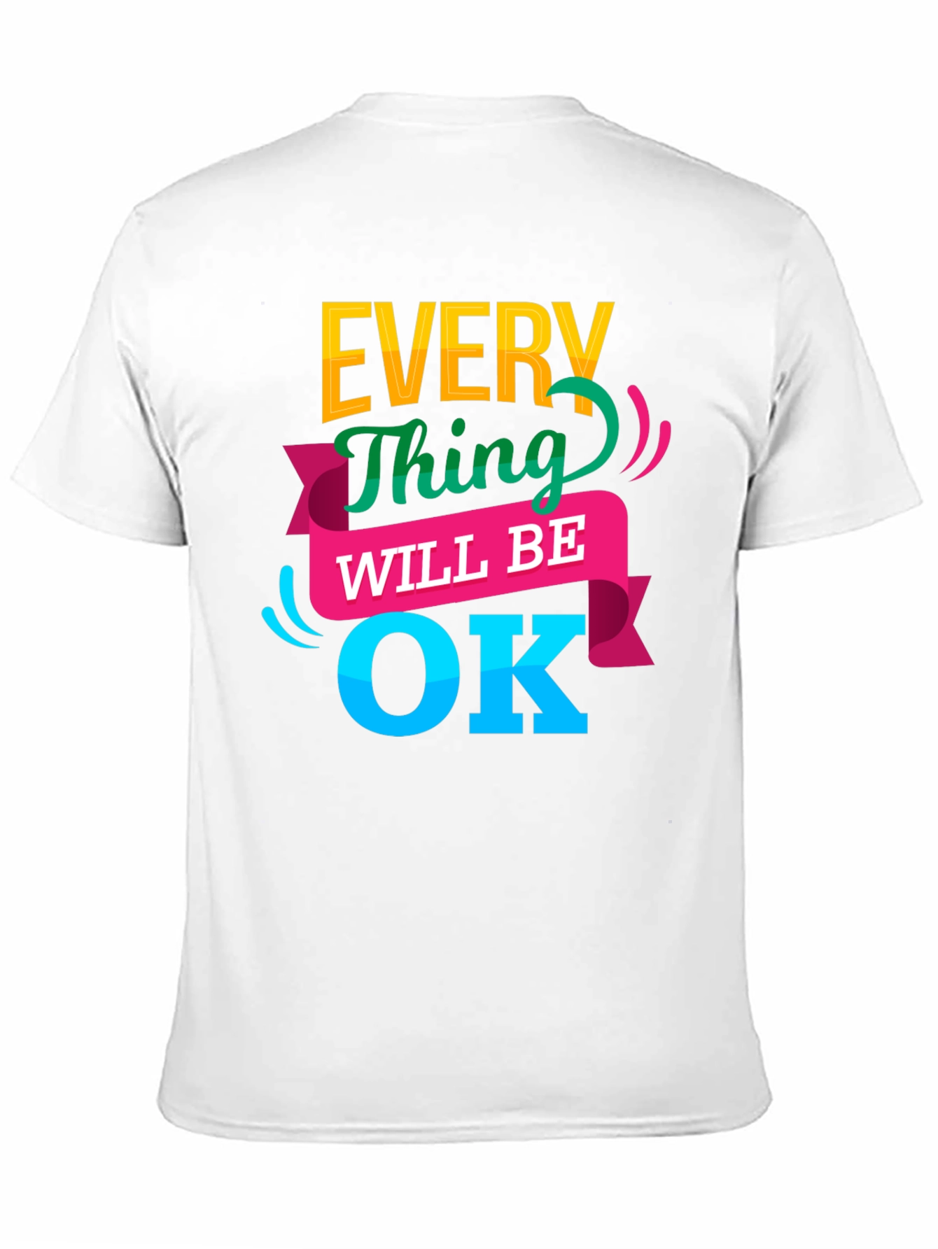 Black Everything Will Be OK T-Shirt view 11