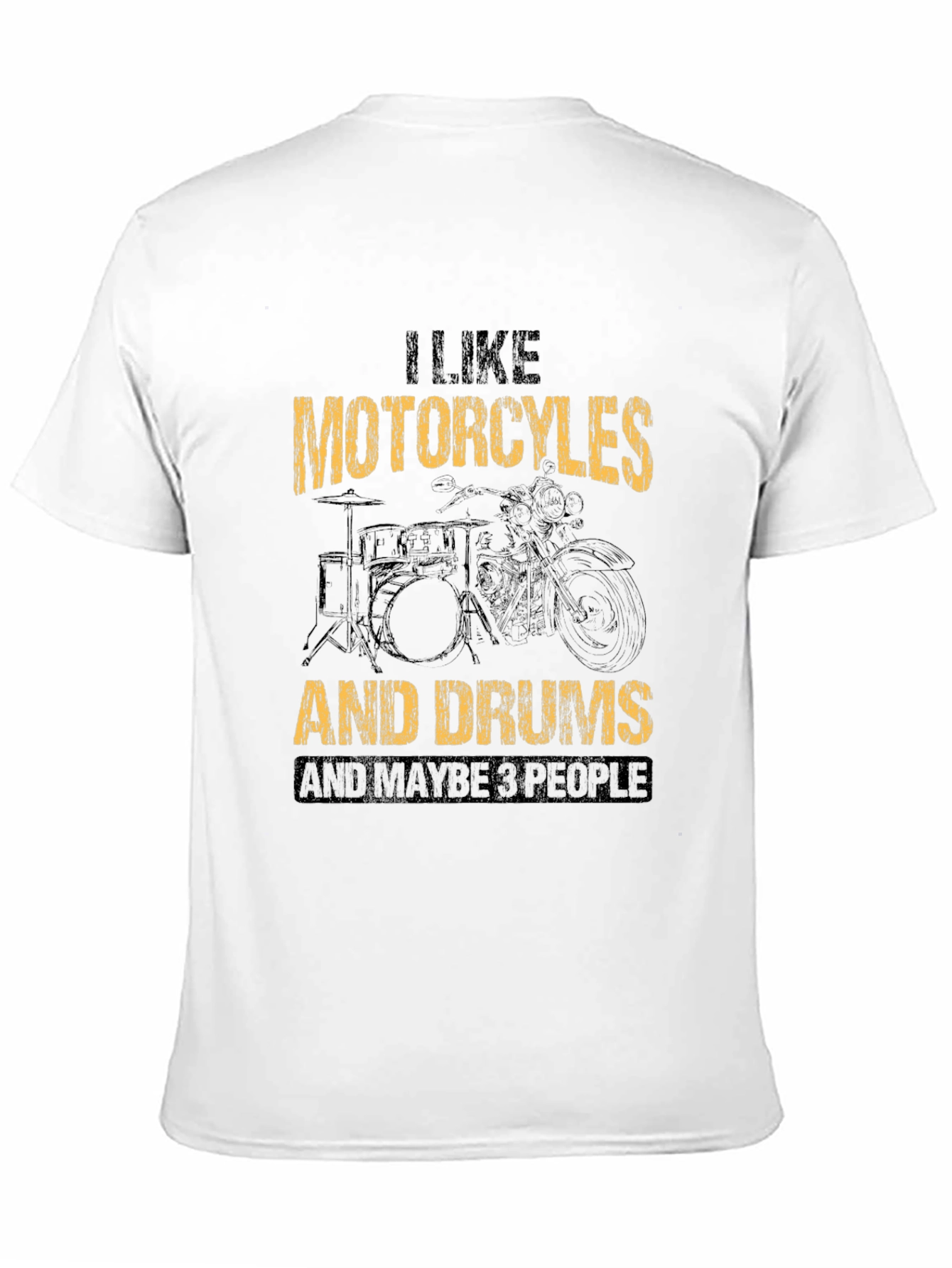Black I Like Motorcycles, Drums, & Maybe 3 People T-Shirt view 11