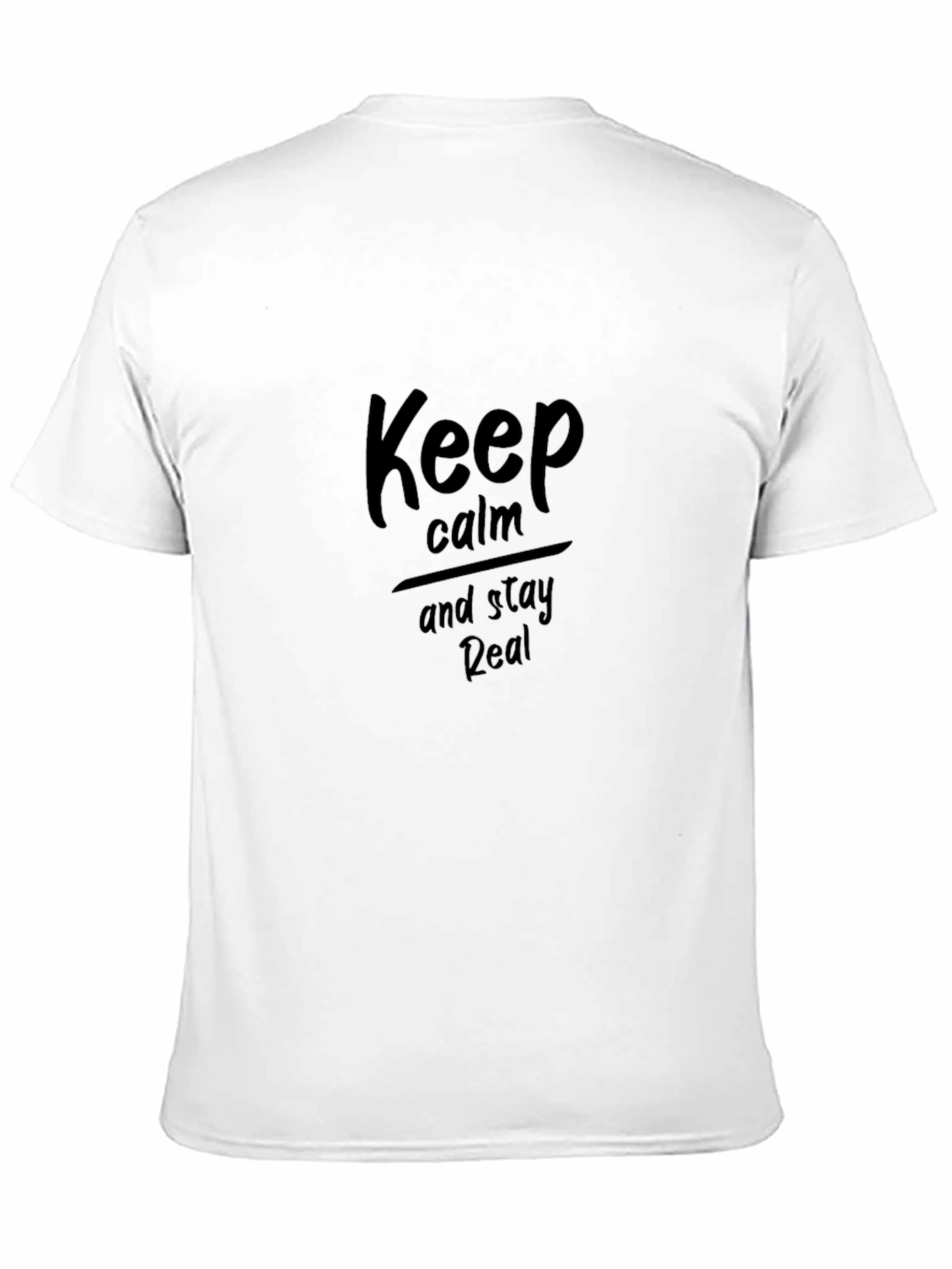 Black Keep Calm Stay Real Black T-Shirt view 11
