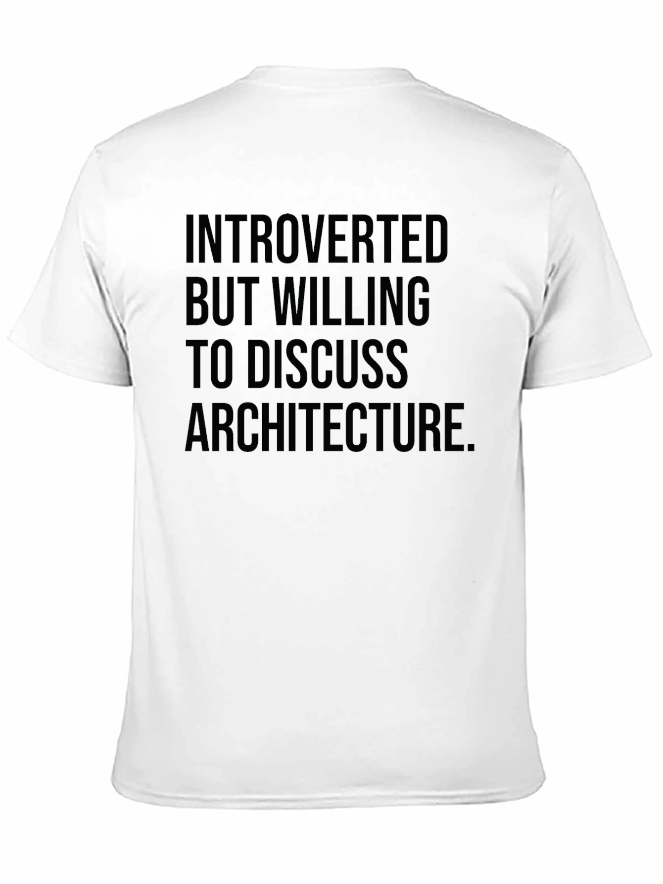 Black Introverted Architect T-Shirt: Discuss Architecture view 11
