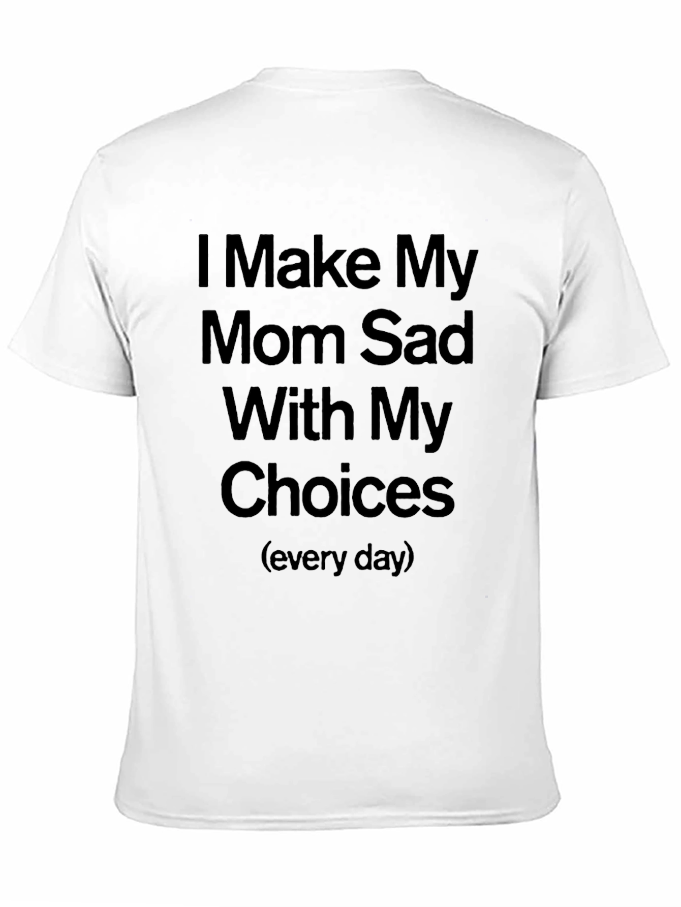 Black Humorous "I Make My Mom Sad" Graphic Tee view 11