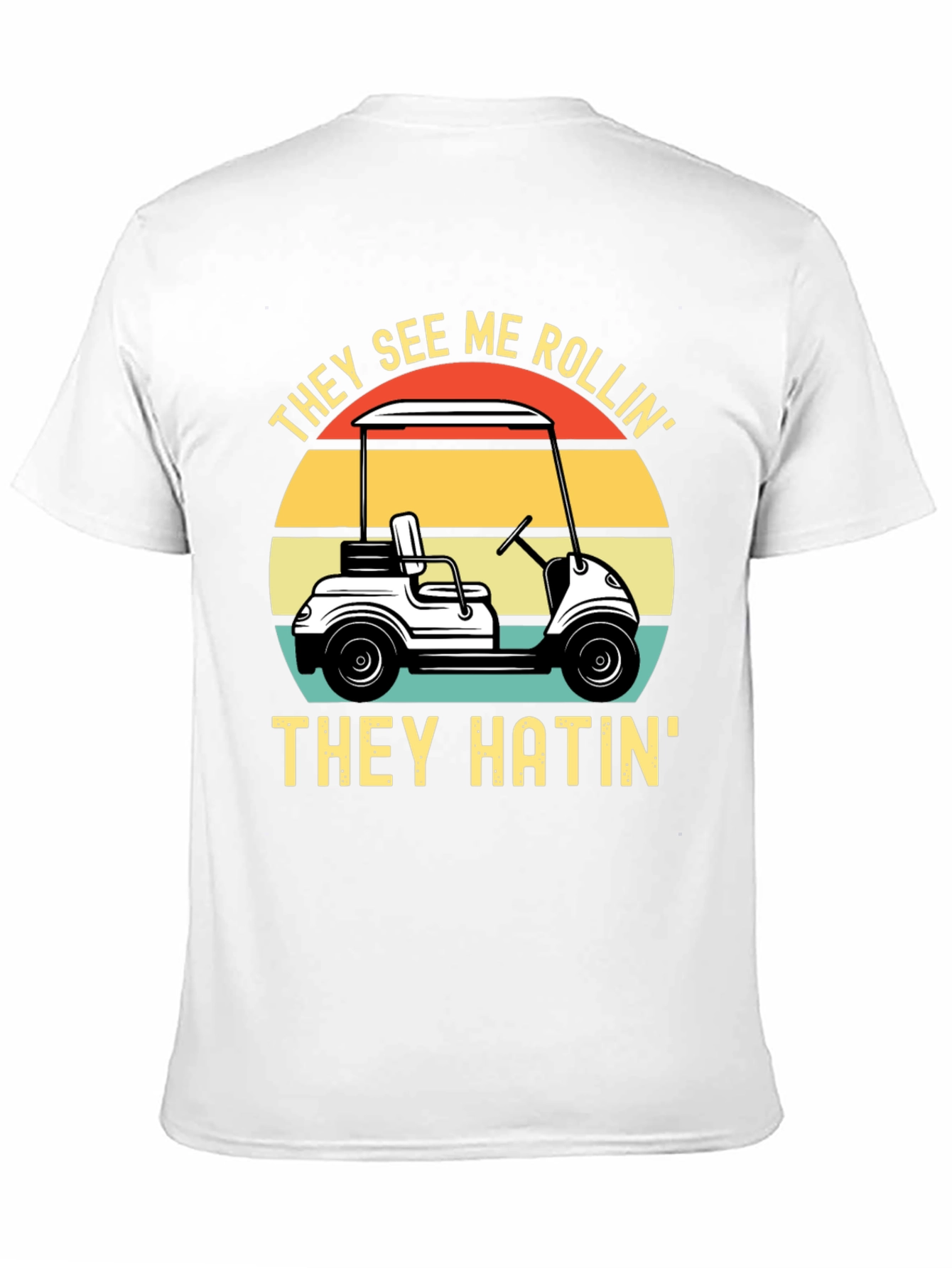 Black They See Me Rollin' T-Shirt - Golf Humor view 11