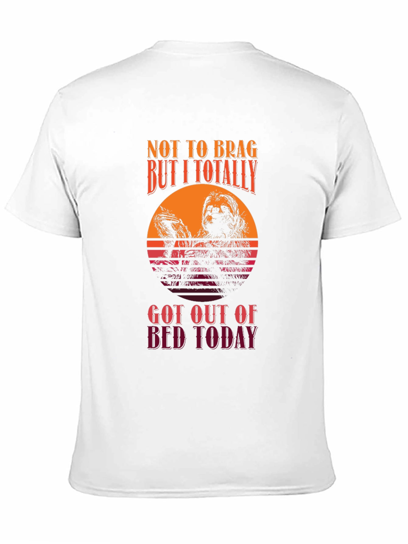 Black Funny Sloth T-Shirt: Not to Brag, But I Got Out of Bed Today view 11