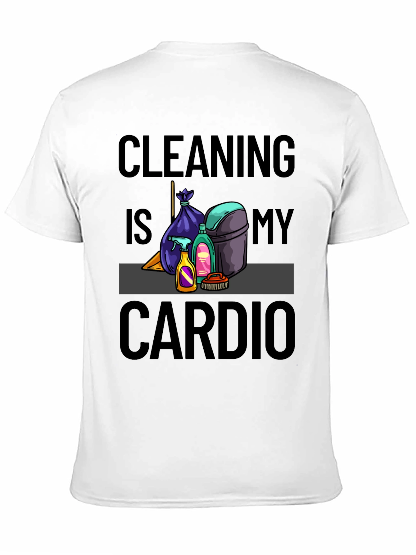 Black Cleaning is My Cardio T-Shirt view 11