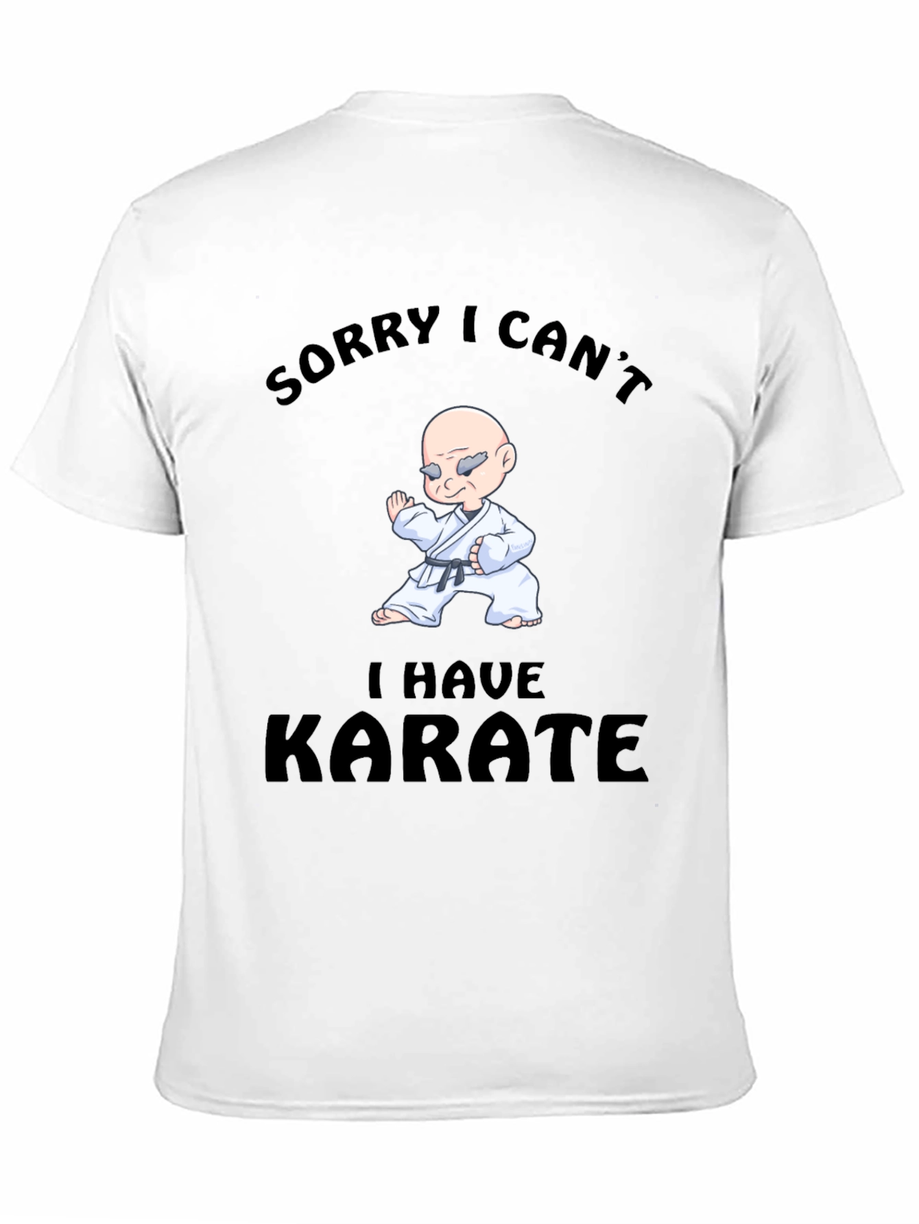 Black Funny Karate T-Shirt - Sorry I Can't view 11