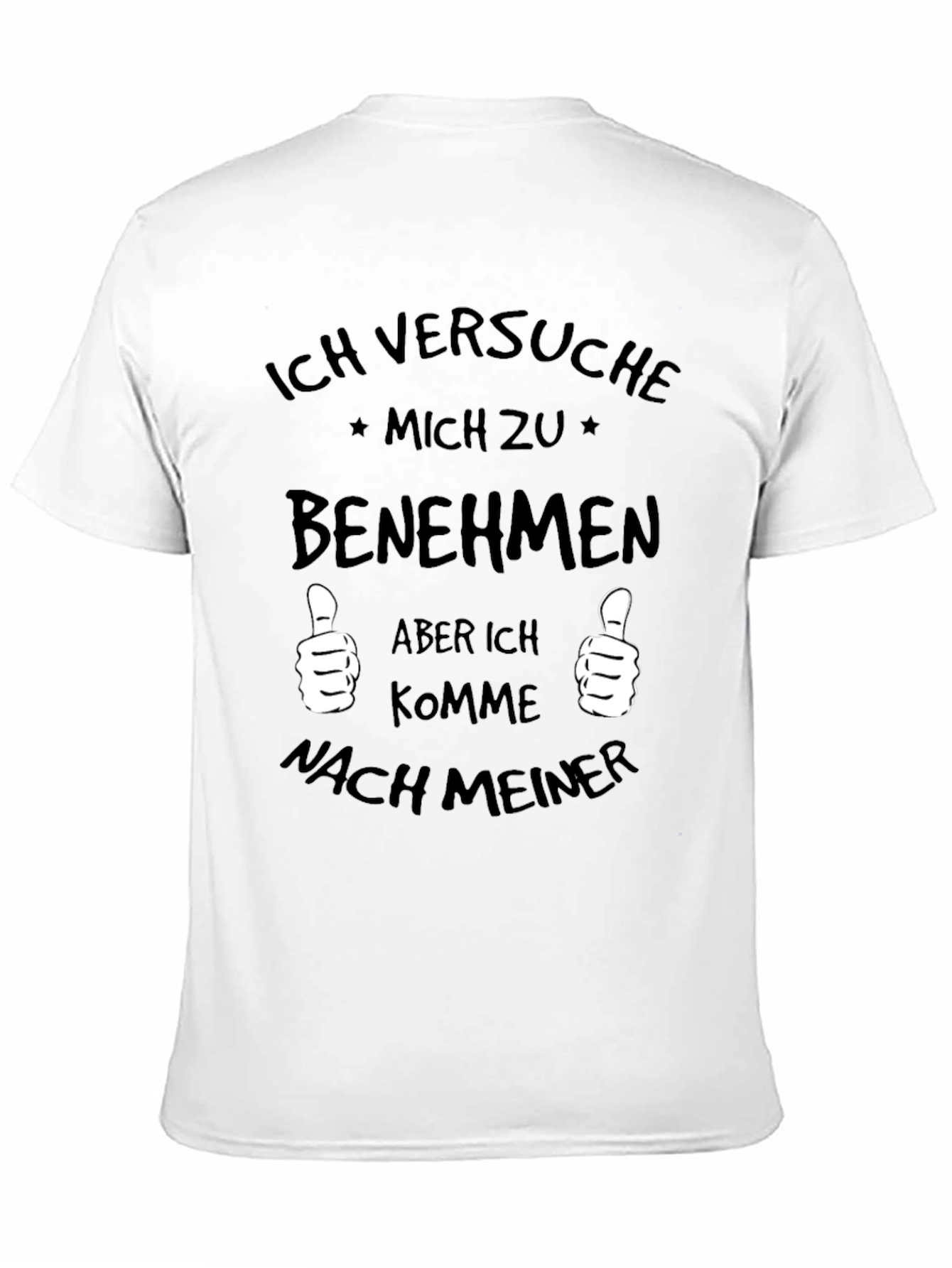 Black Funny German T-Shirt - Ich Versuche Mich Zu Benehmen view 11