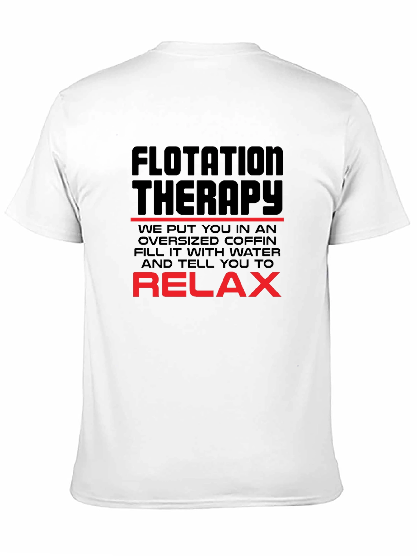 Black Flotation Therapy T-Shirt Funny Sarcastic Relax Tee view 11
