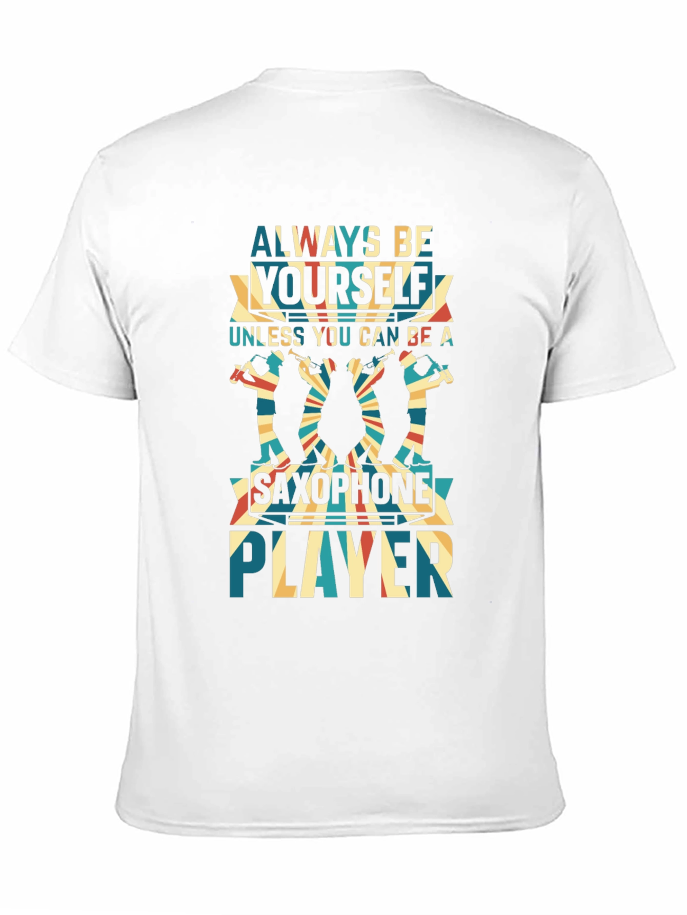 Black Always Be Yourself Saxophone Player Black T-Shirt view 11