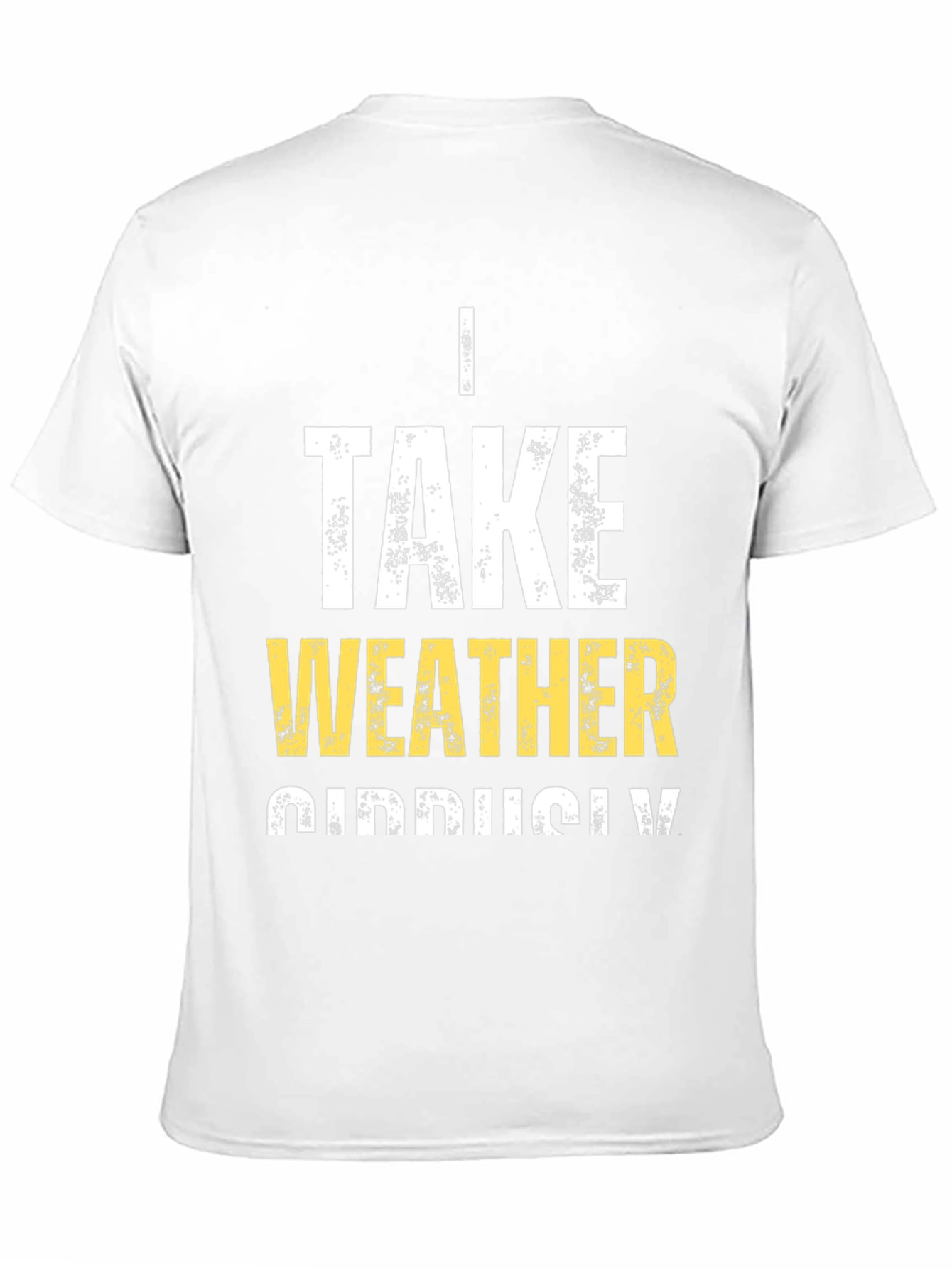 Black Funny Weather Pun T-Shirt - I Take Weather Seriously view 11